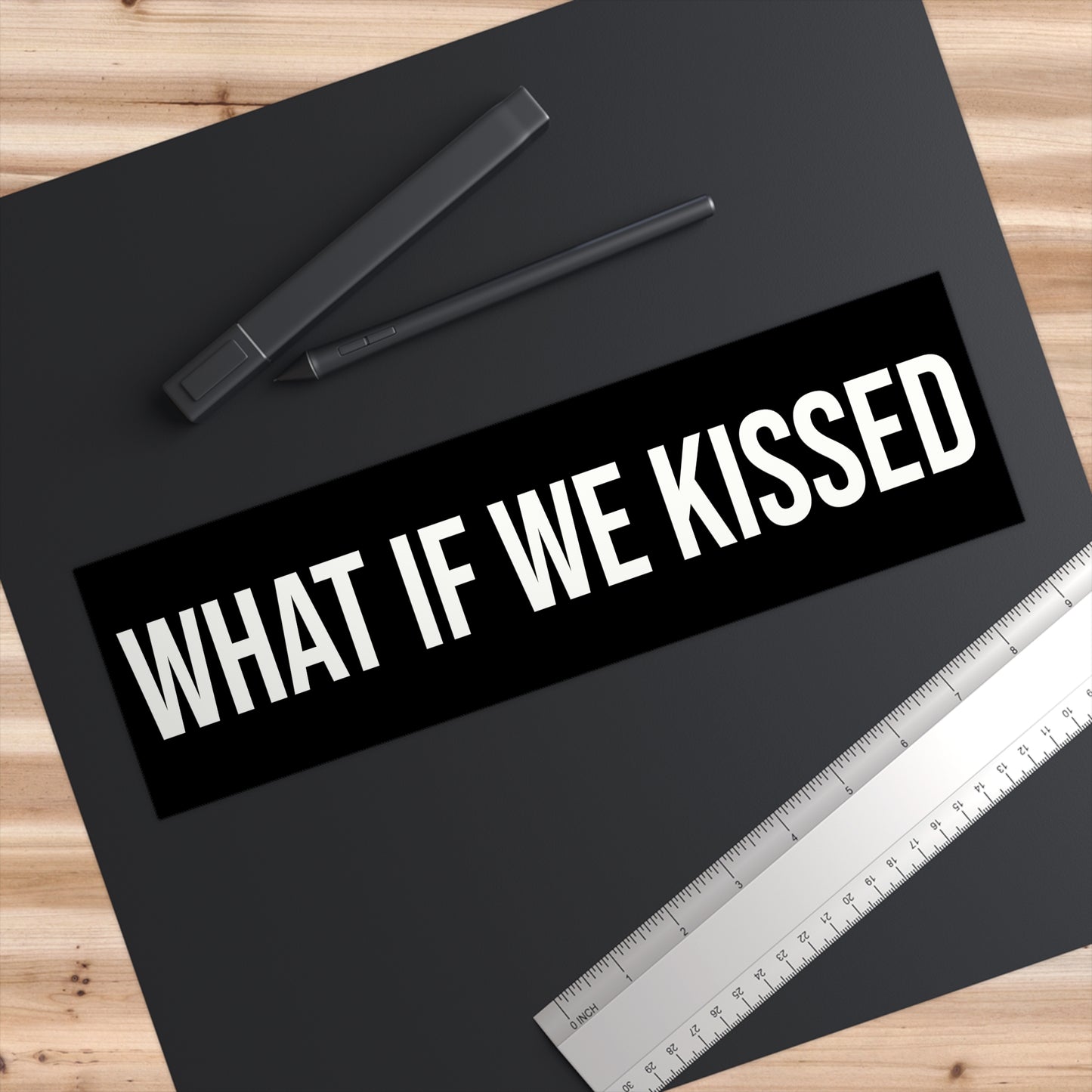 What If We Kissed Bumper Sticker
