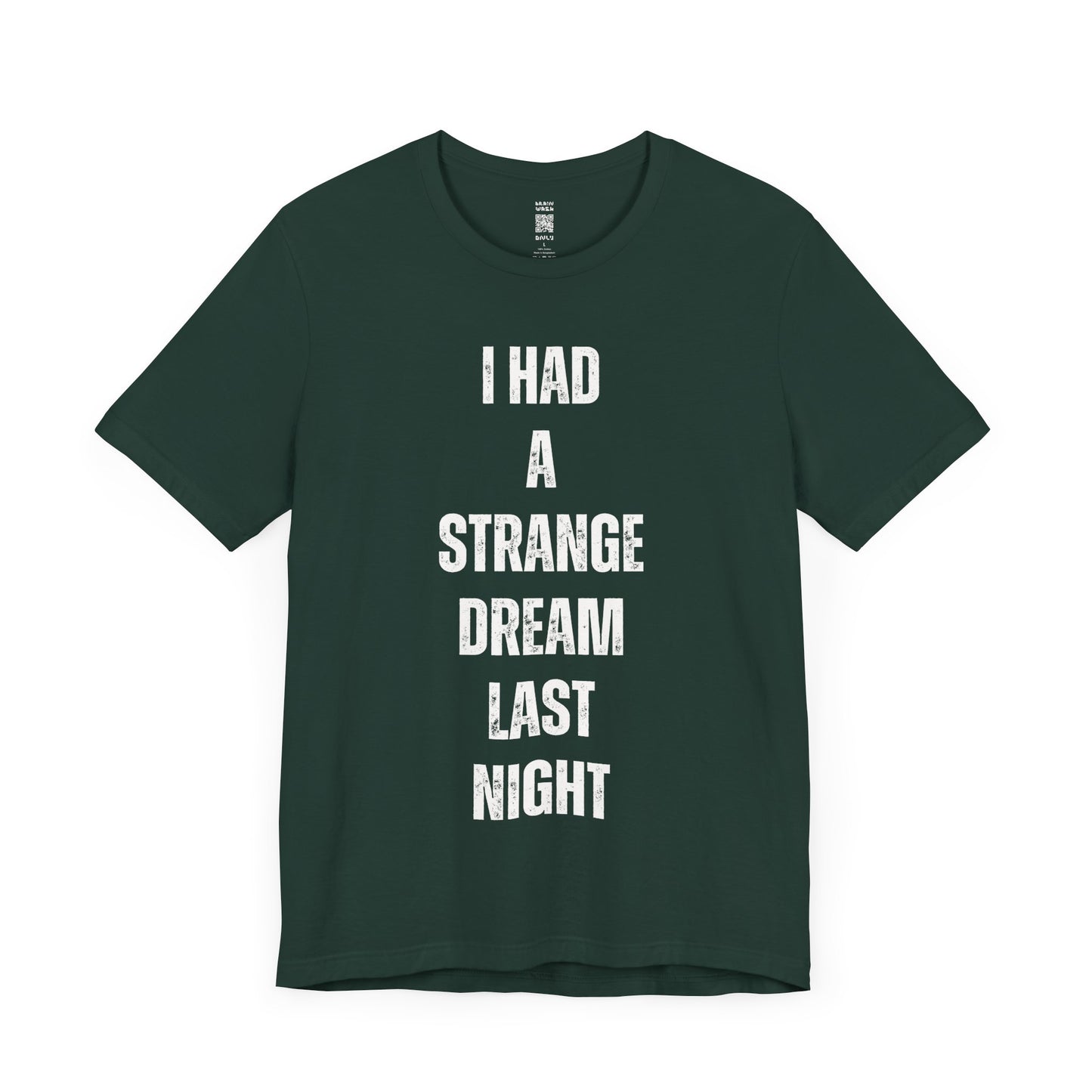 I Had A Strange Dream Last Night Tee