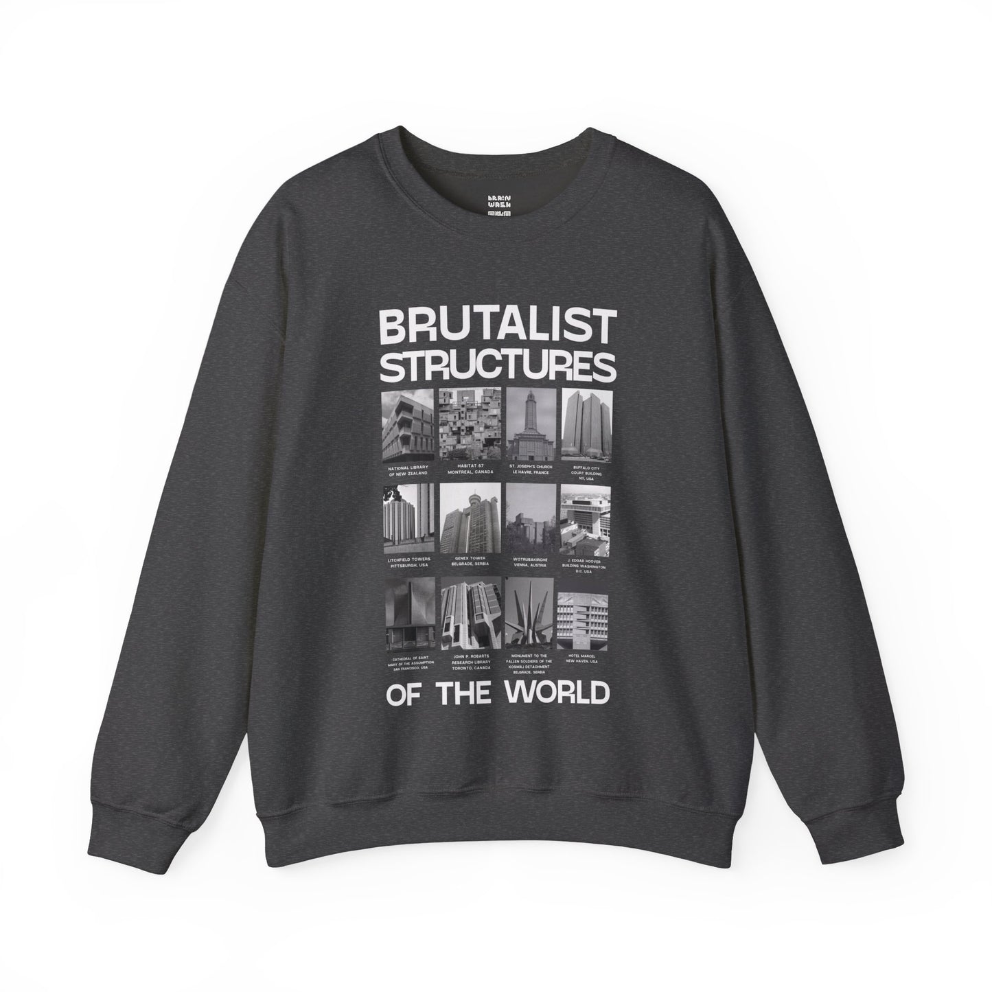 Brutalist Structures of the World Sweatshirt