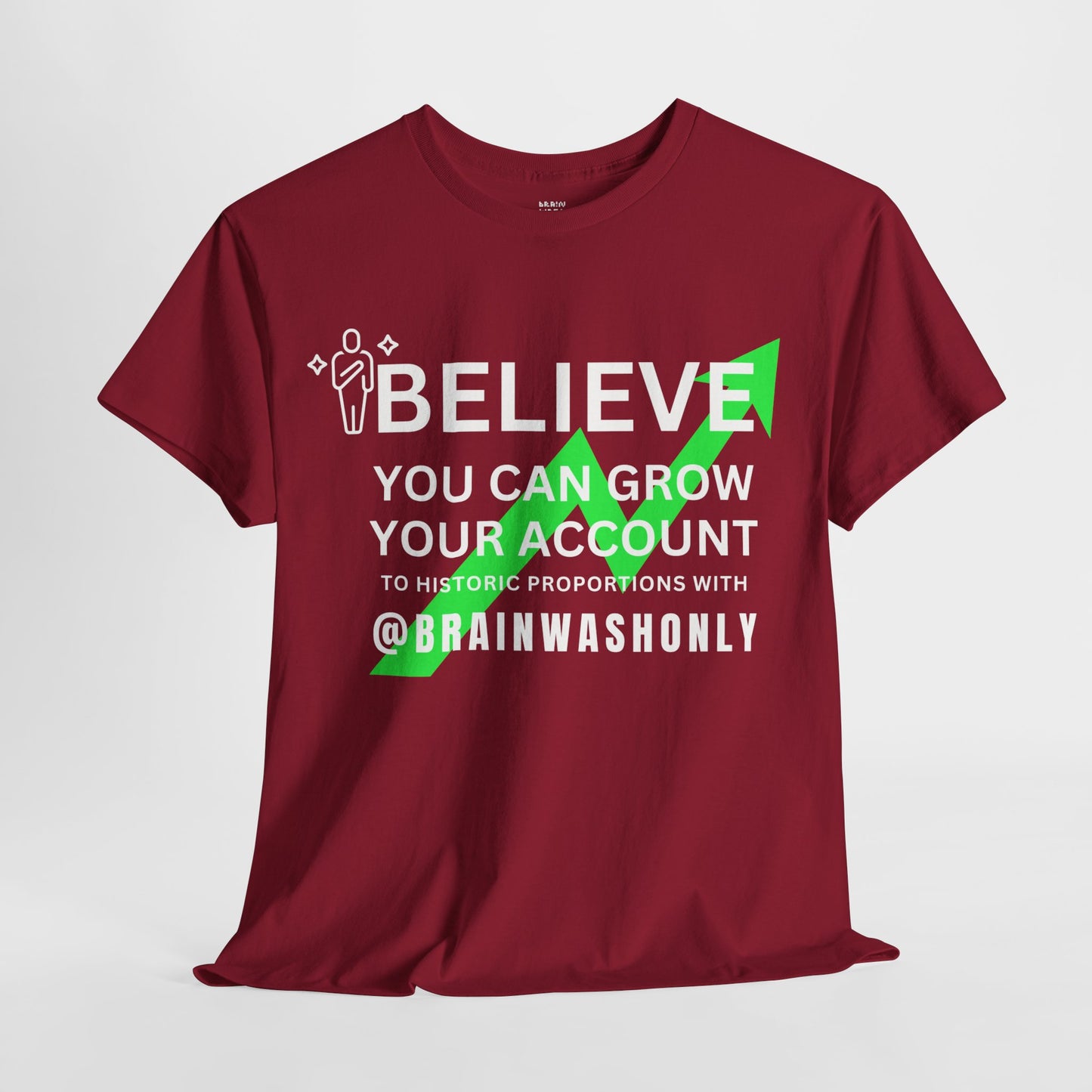 Believe You Can Grow Your Account T-Shirt