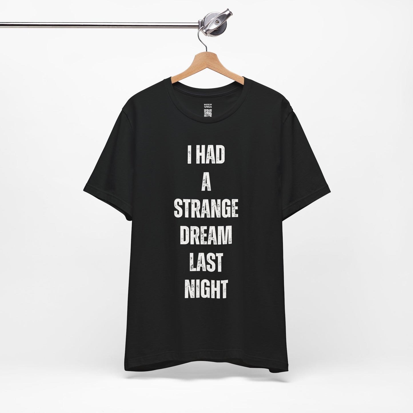 I Had A Strange Dream Last Night Tee