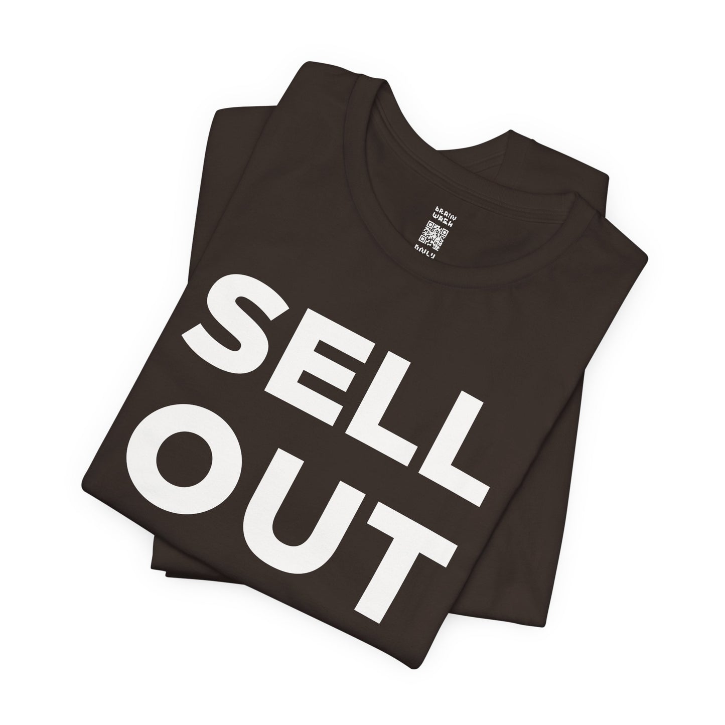 ‘Sell Out Now!’ T-Shirt for Sellouts