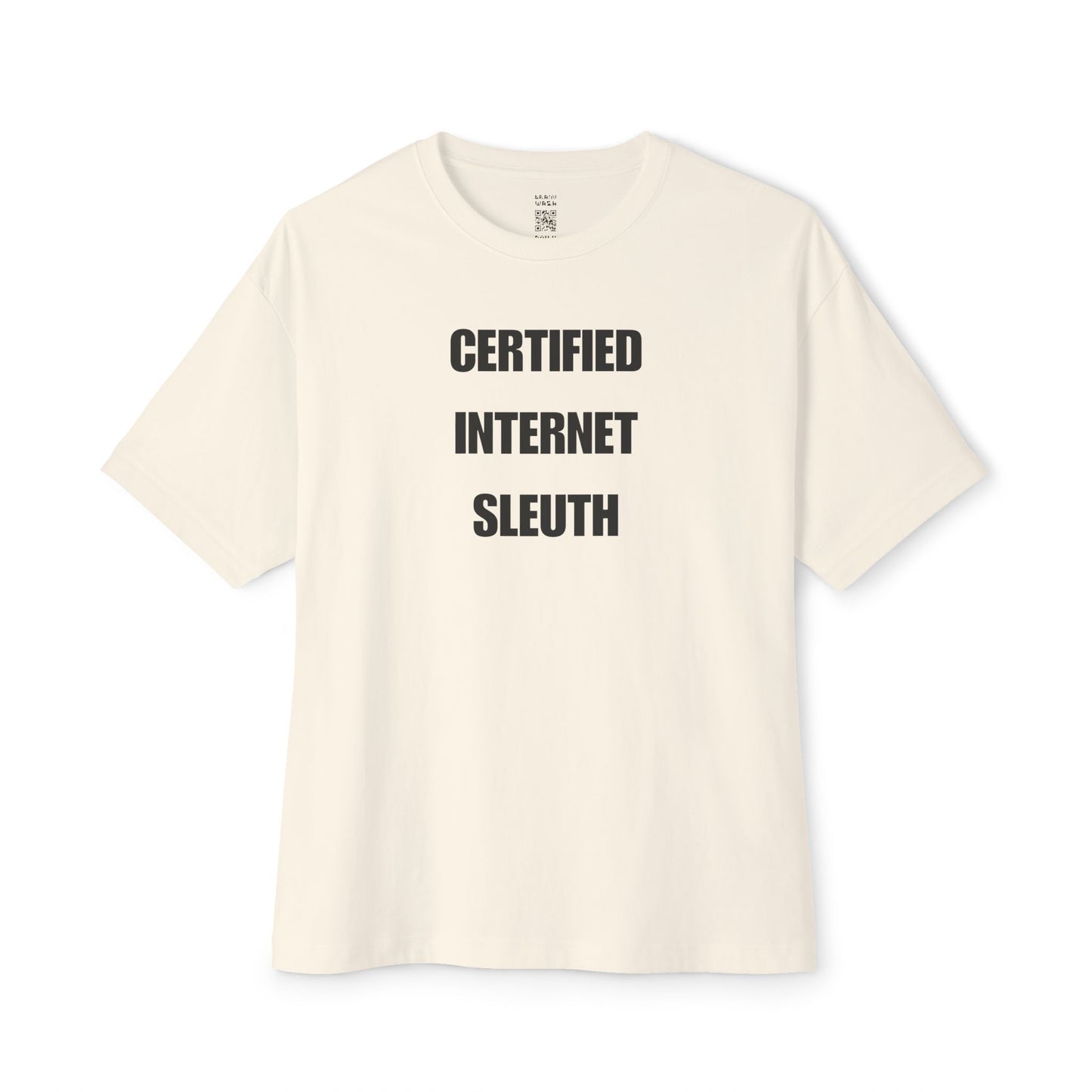 Certified Internet Sleuth Oversized Tee