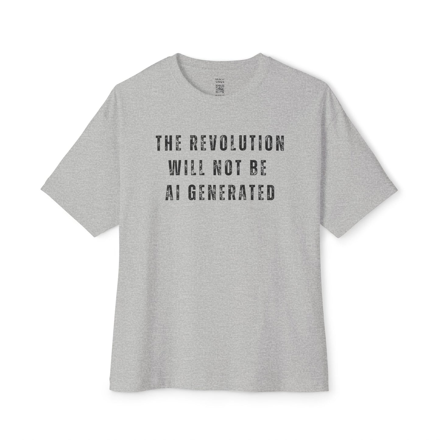 The Revolution Will Not Be AI Generated Oversized Tee