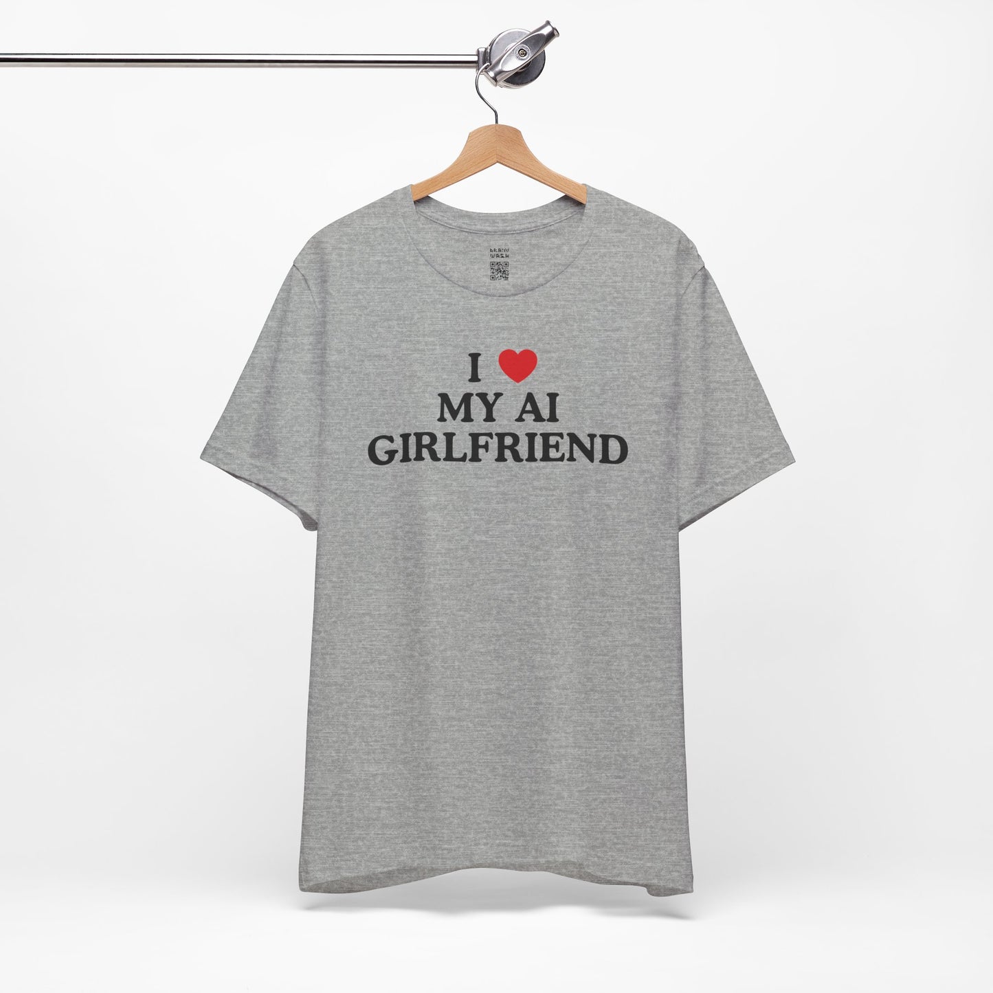 I Love My AI Girlfriend T-Shirt