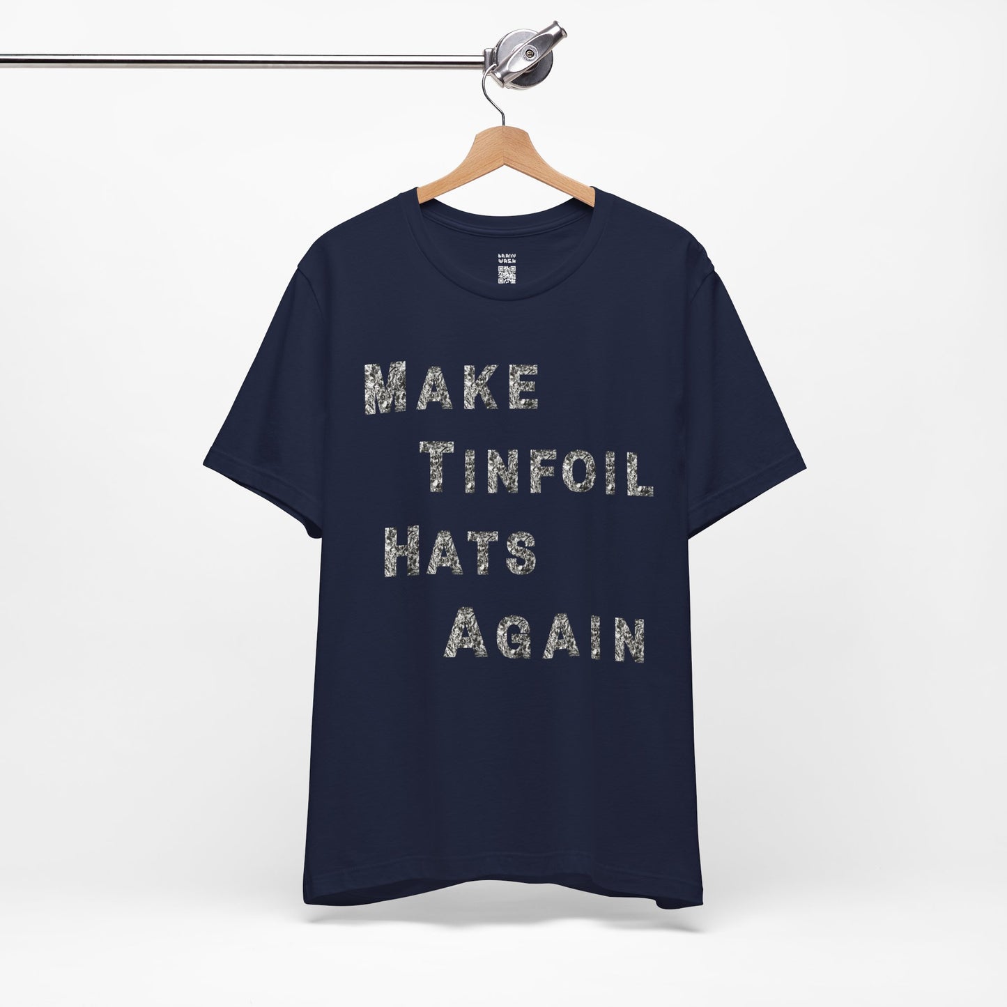 Make Tinfoil Hats Again T-Shirt