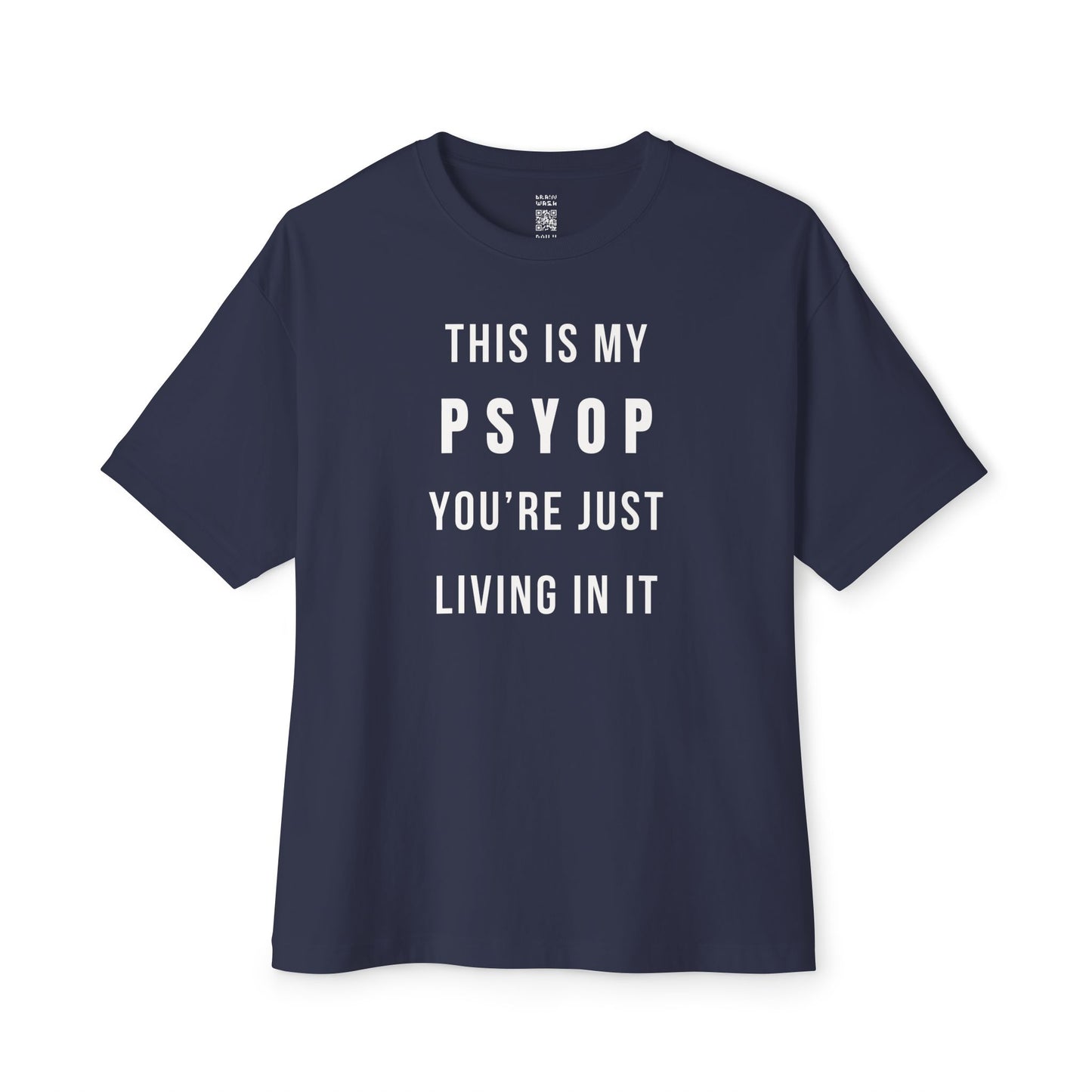 This Is My Psyop You’re Just Living In It Oversized Tee