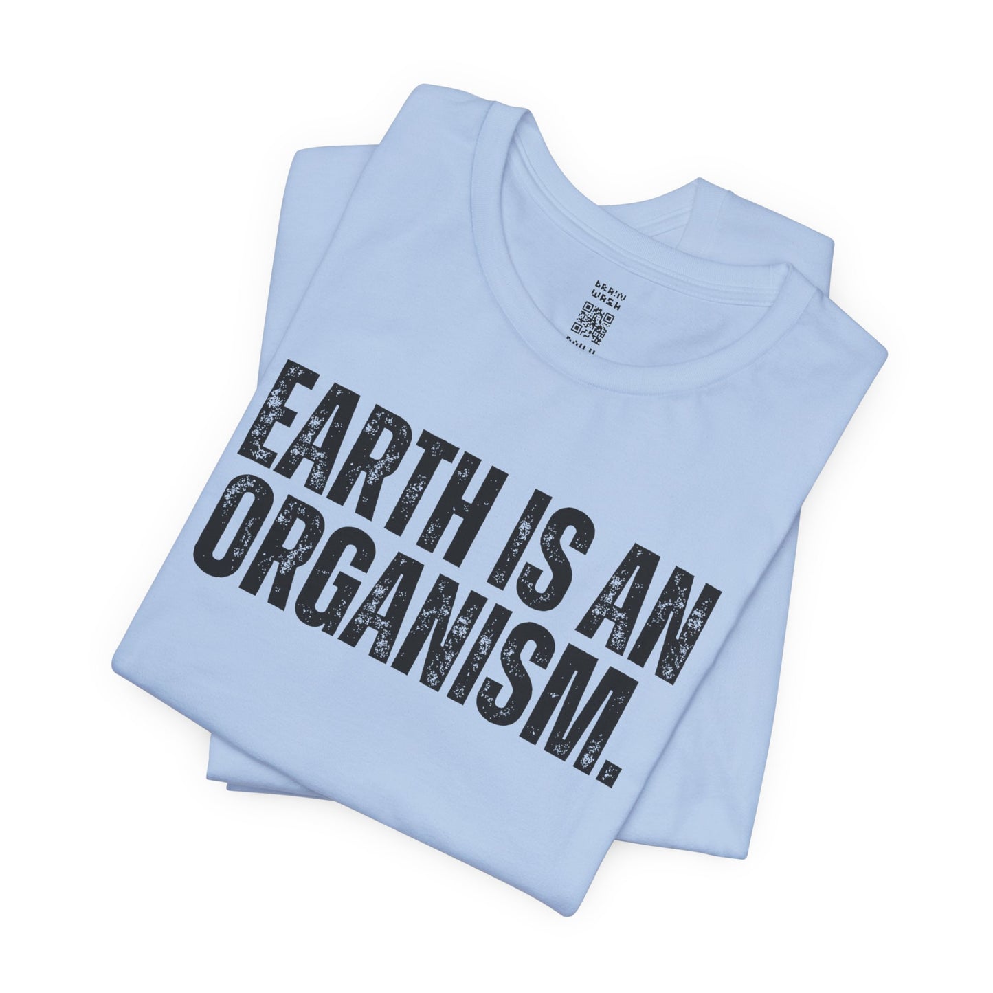 Earth Is An Organism T-Shirt