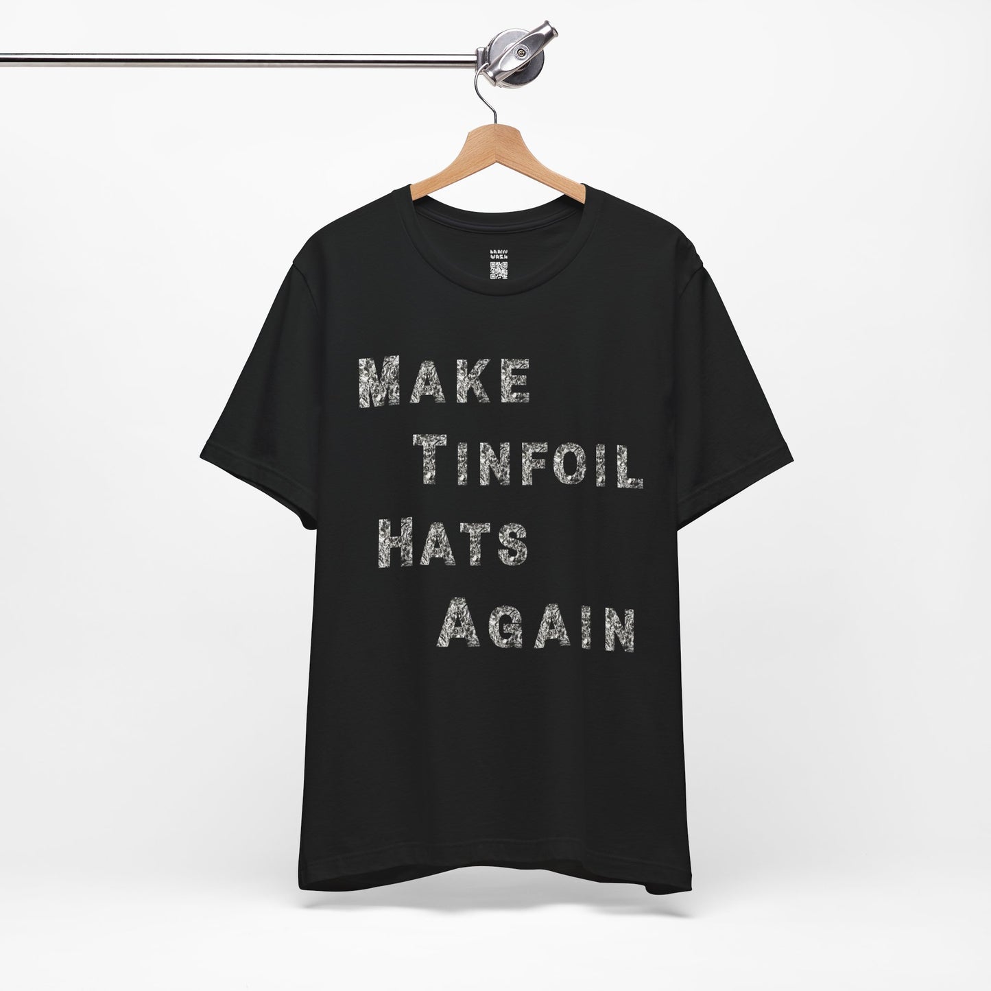 Make Tinfoil Hats Again T-Shirt