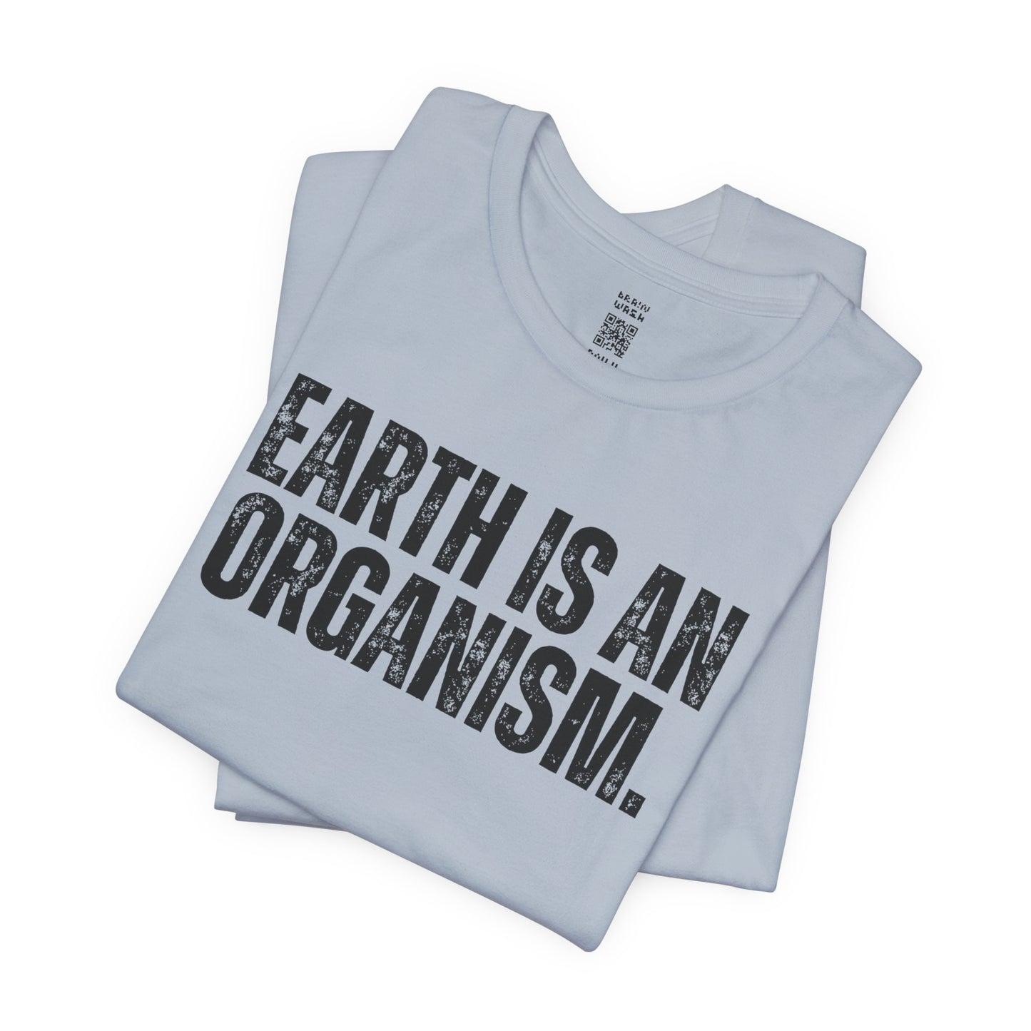 Earth Is An Organism T-Shirt