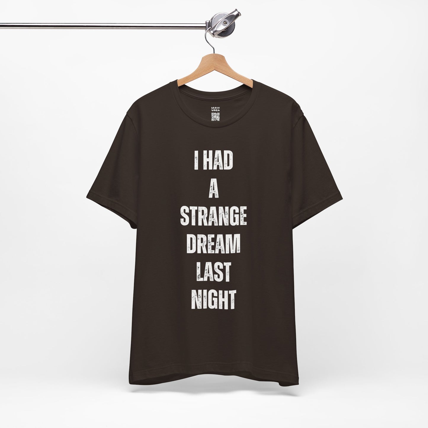 I Had A Strange Dream Last Night Tee
