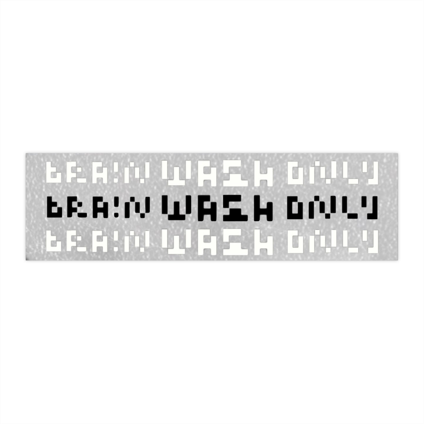 Brutal Cold Brain Wash Only Bumper Sticker