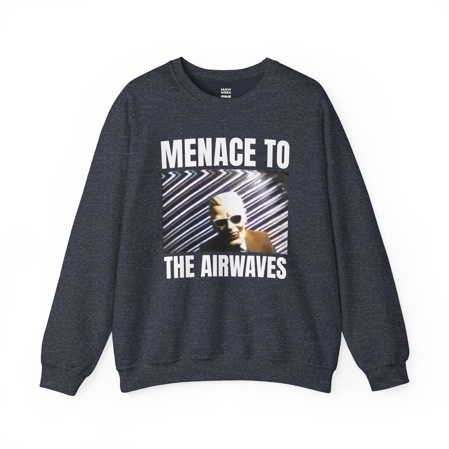 Menace To The Airwaves Sweatshirt