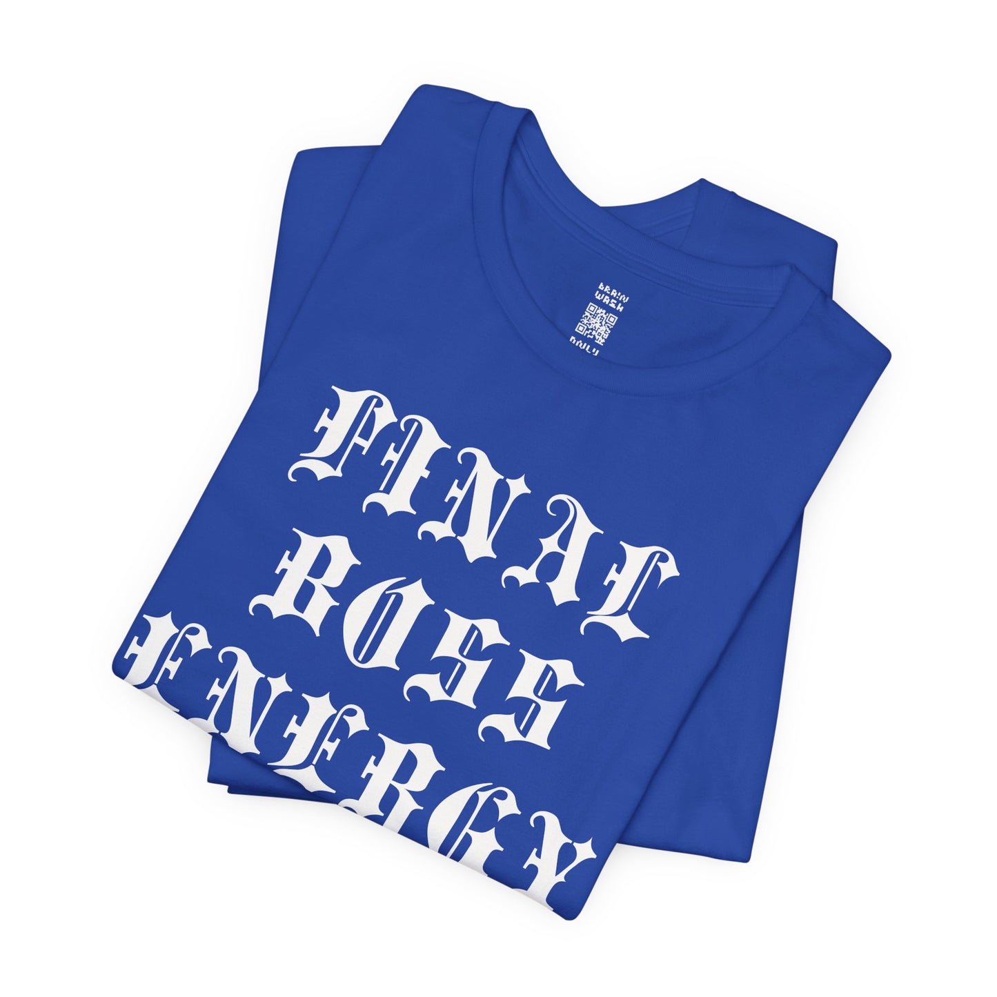 Final Boss Energy T-Shirt