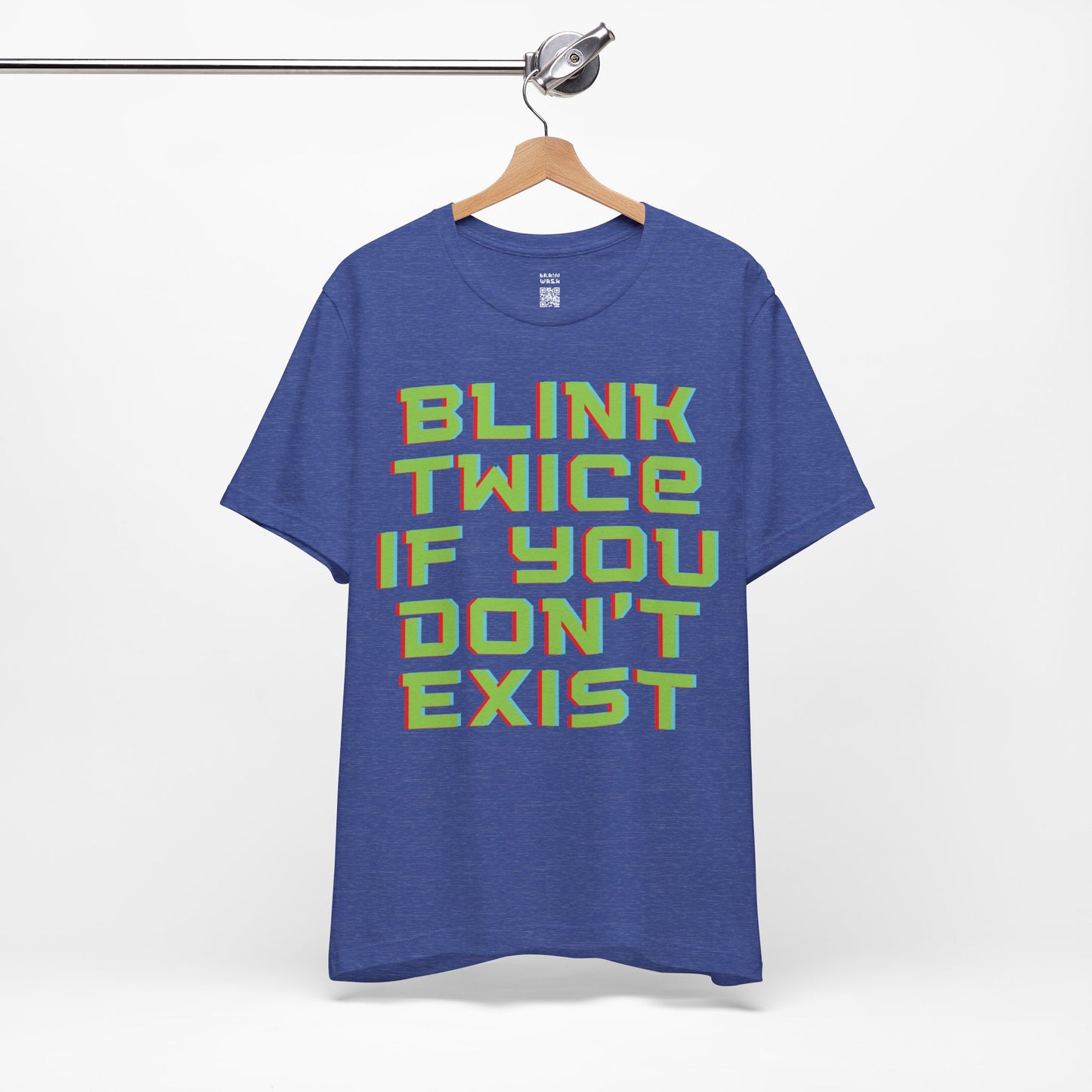 Blink Twice If You Dont Exist T-Shirt