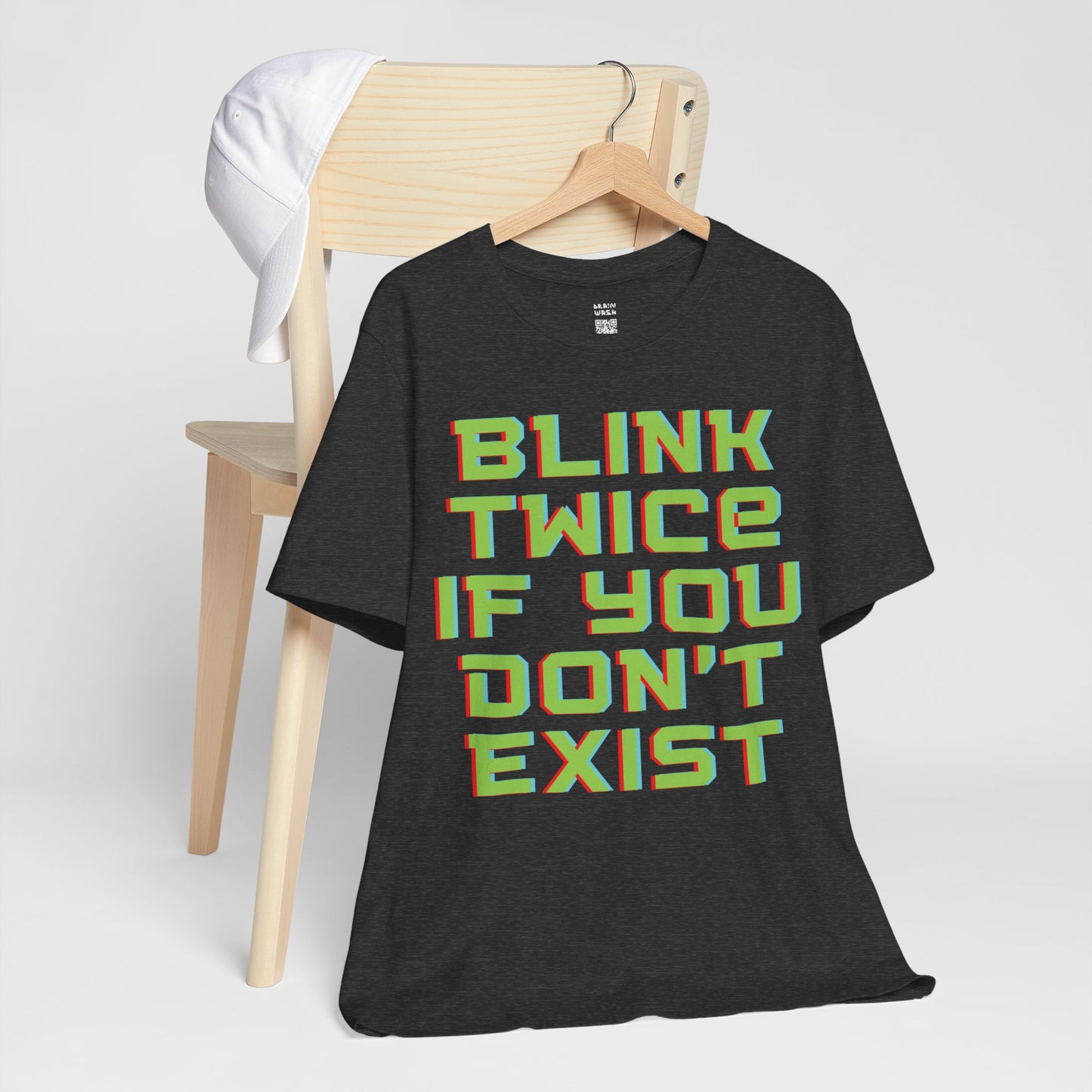 Blink Twice If You Dont Exist T-Shirt