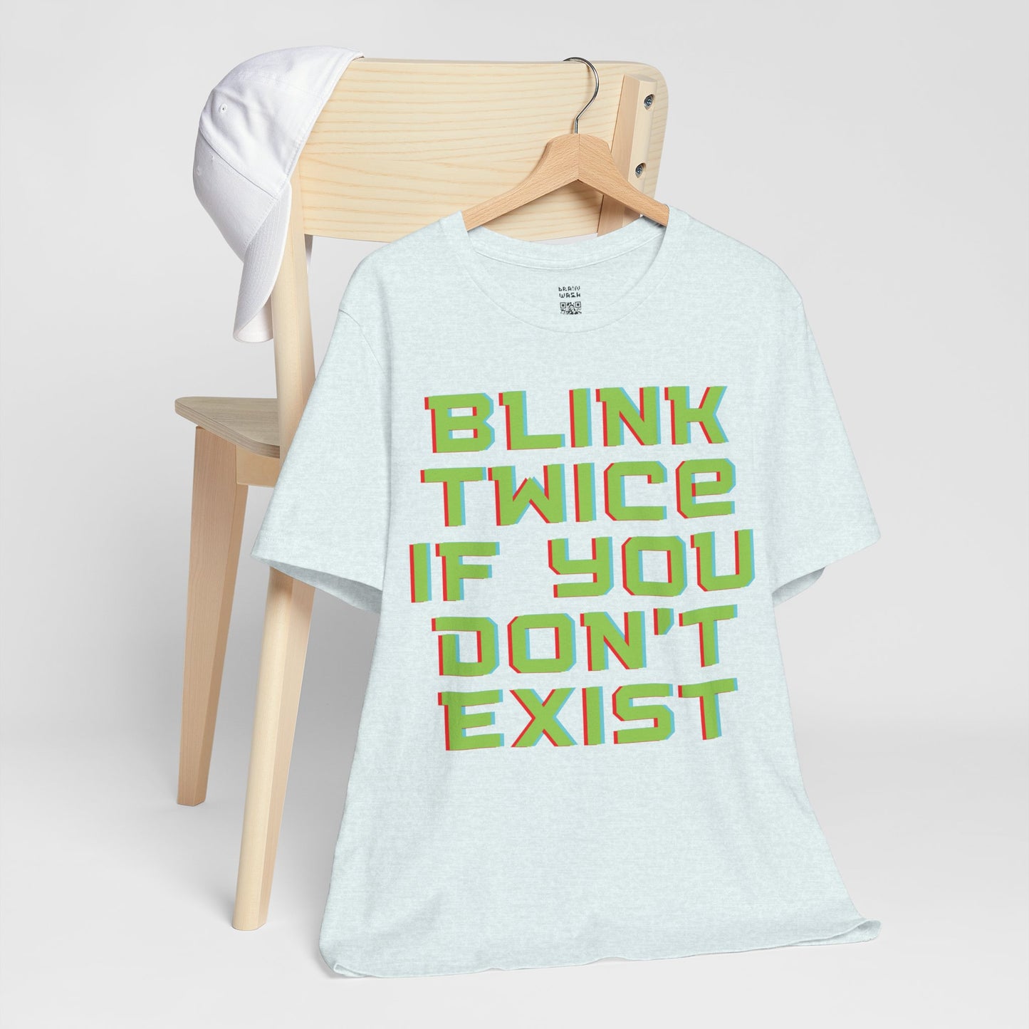 Blink Twice If You Dont Exist T-Shirt