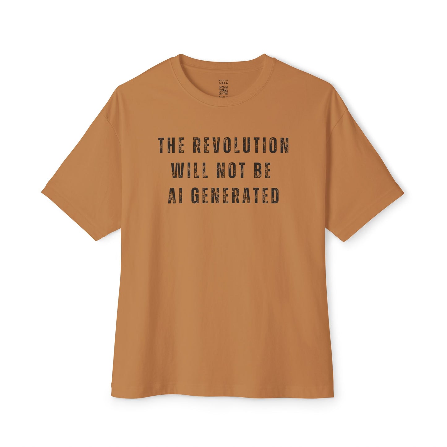The Revolution Will Not Be AI Generated Oversized Tee