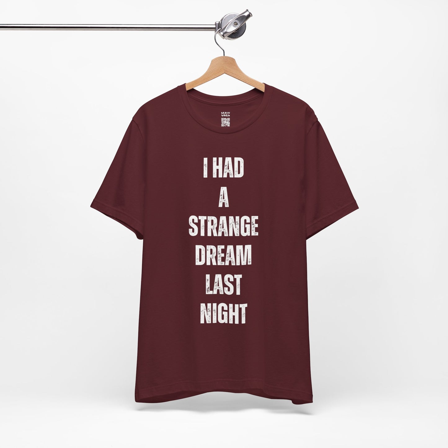 I Had A Strange Dream Last Night Tee