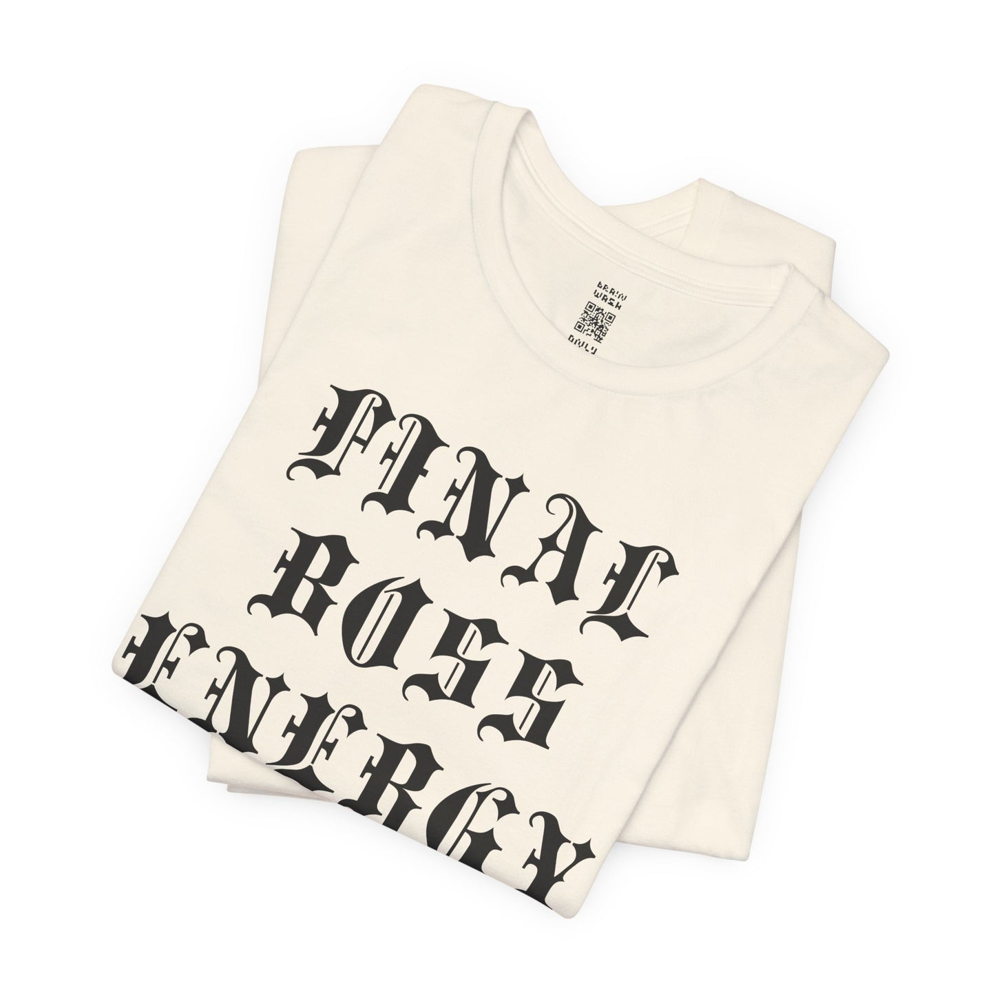 Final Boss Energy T-Shirt