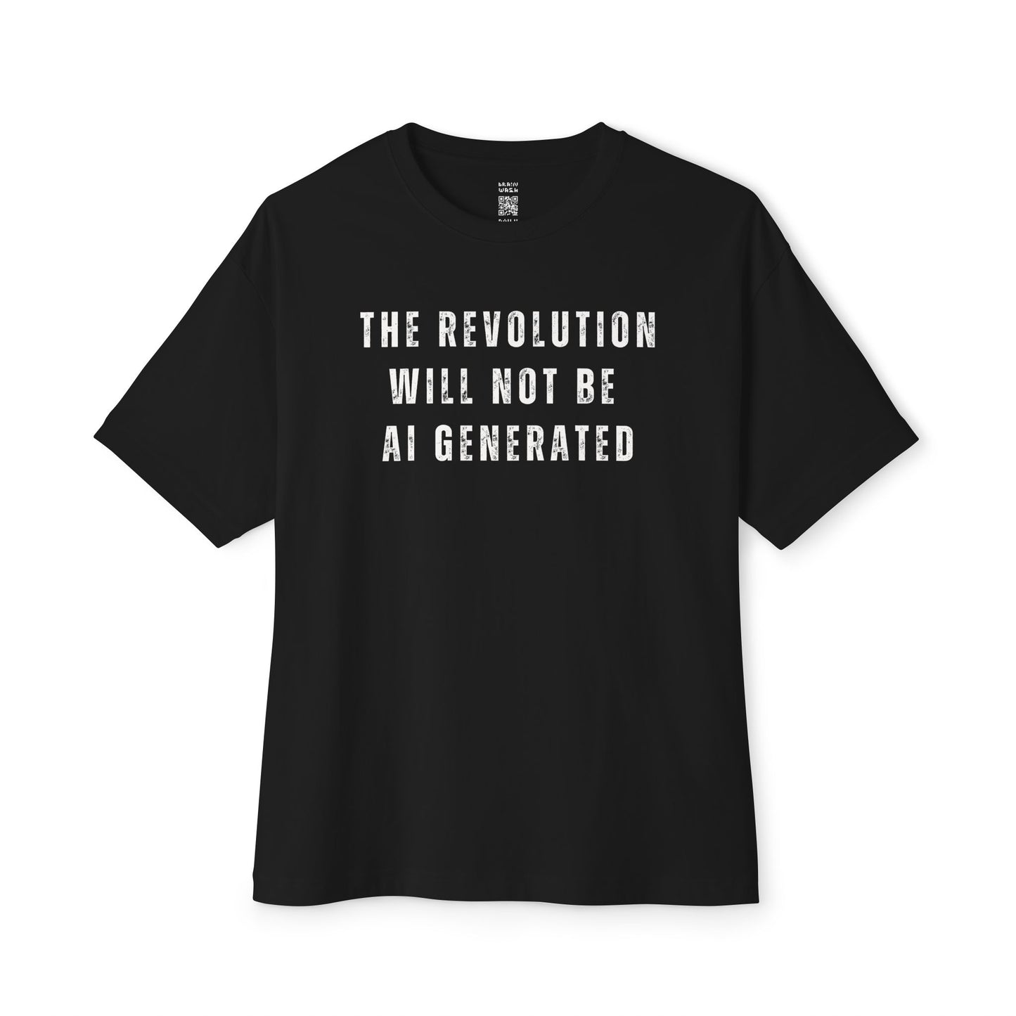The Revolution Will Not Be AI Generated Oversized Tee
