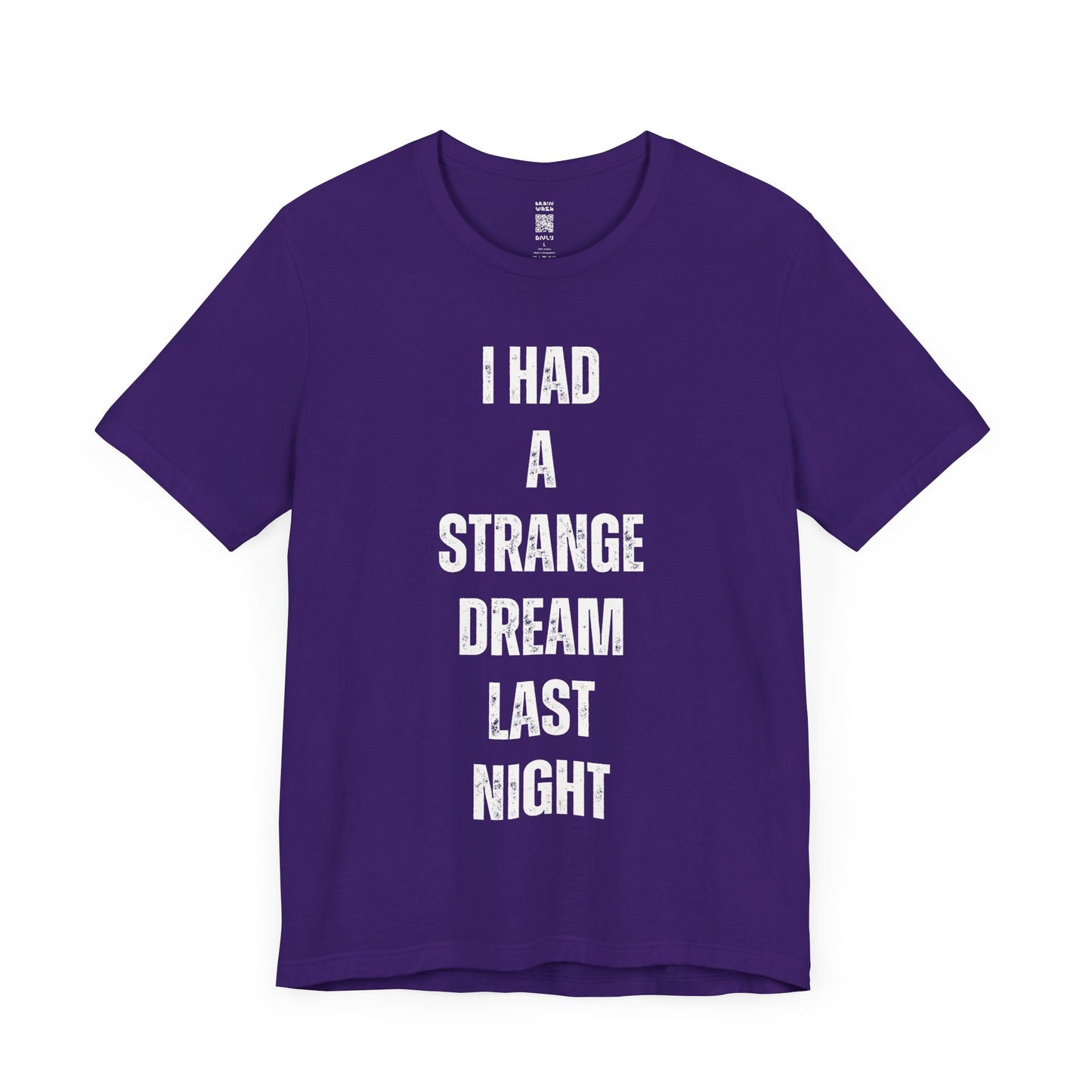 I Had A Strange Dream Last Night Tee
