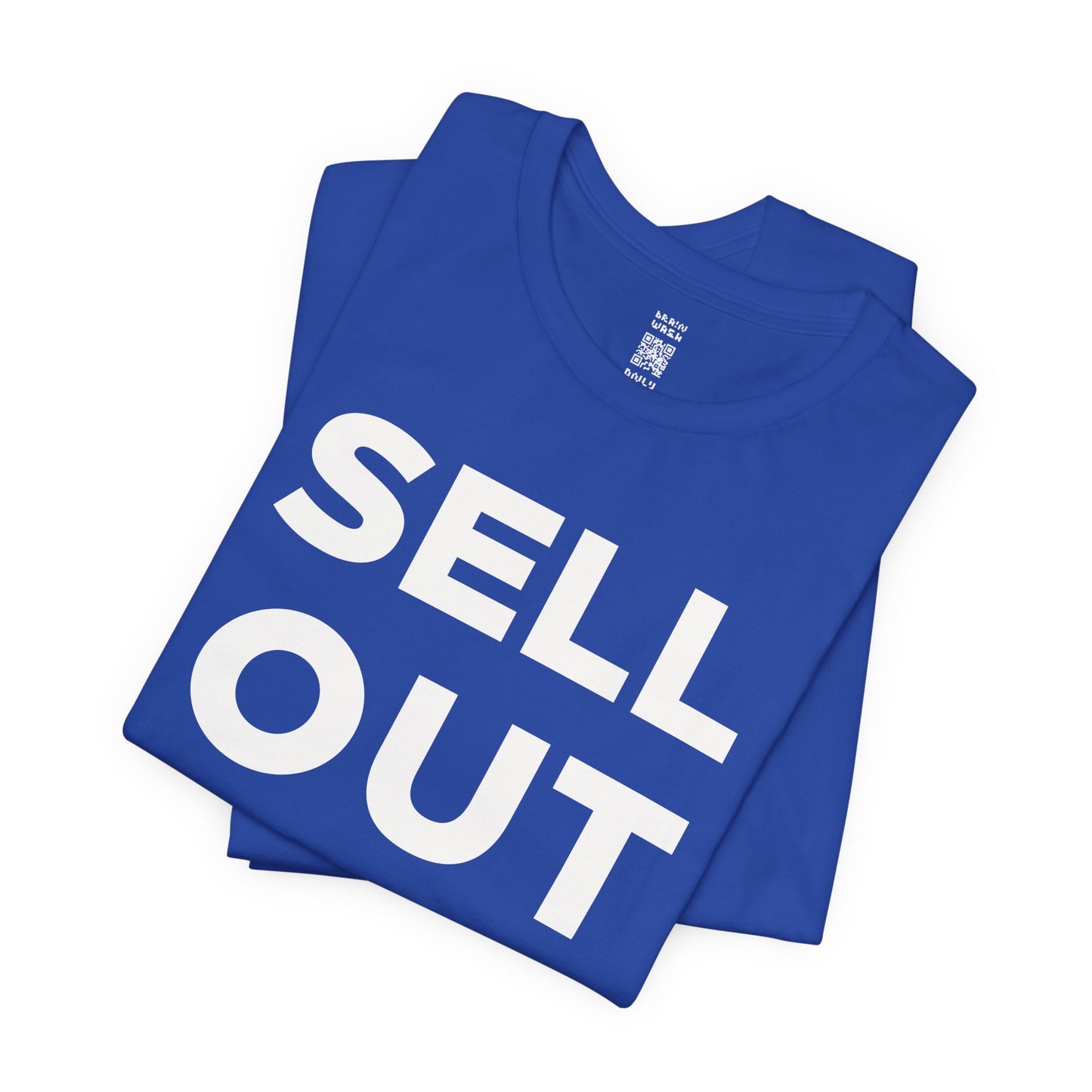 ‘Sell Out Now!’ T-Shirt for Sellouts