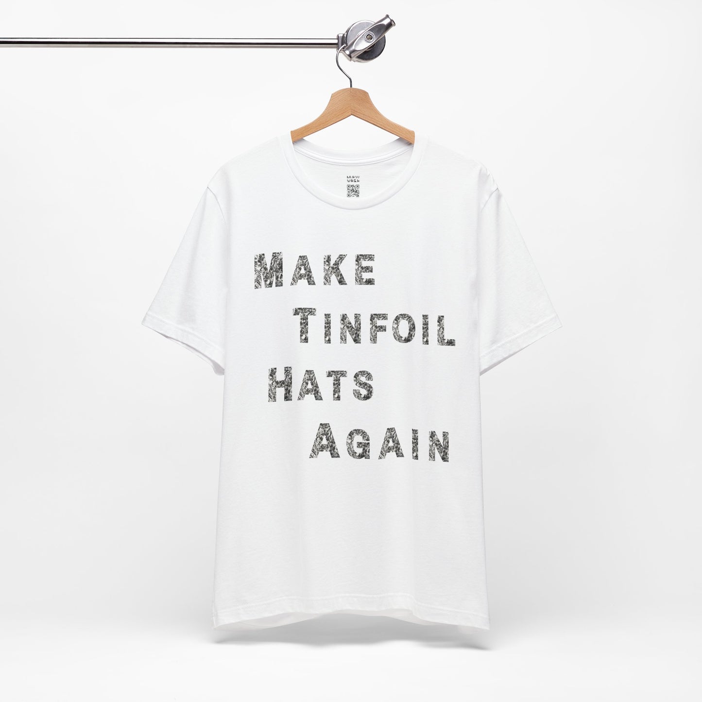 Make Tinfoil Hats Again T-Shirt