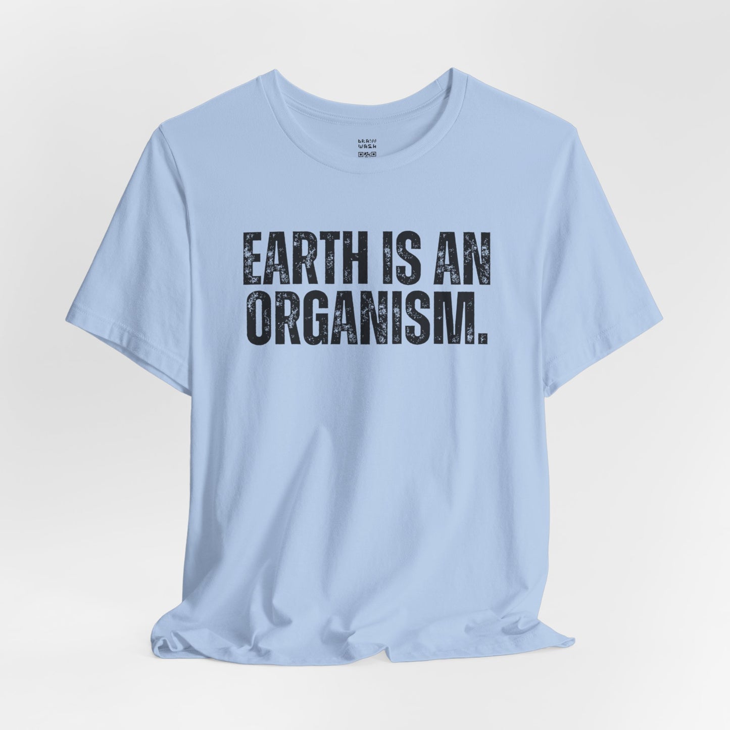 Earth Is An Organism T-Shirt