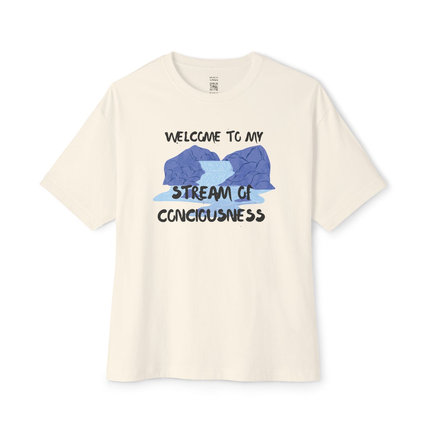 Welcome To My Stream Of Consciousness Oversized Tee