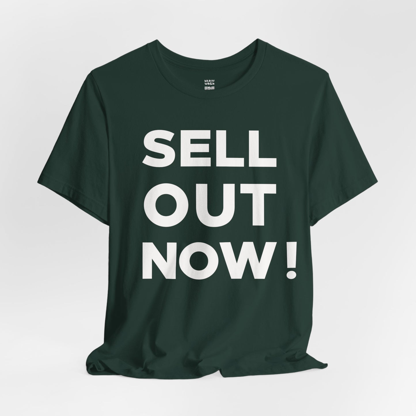 ‘Sell Out Now!’ T-Shirt for Sellouts