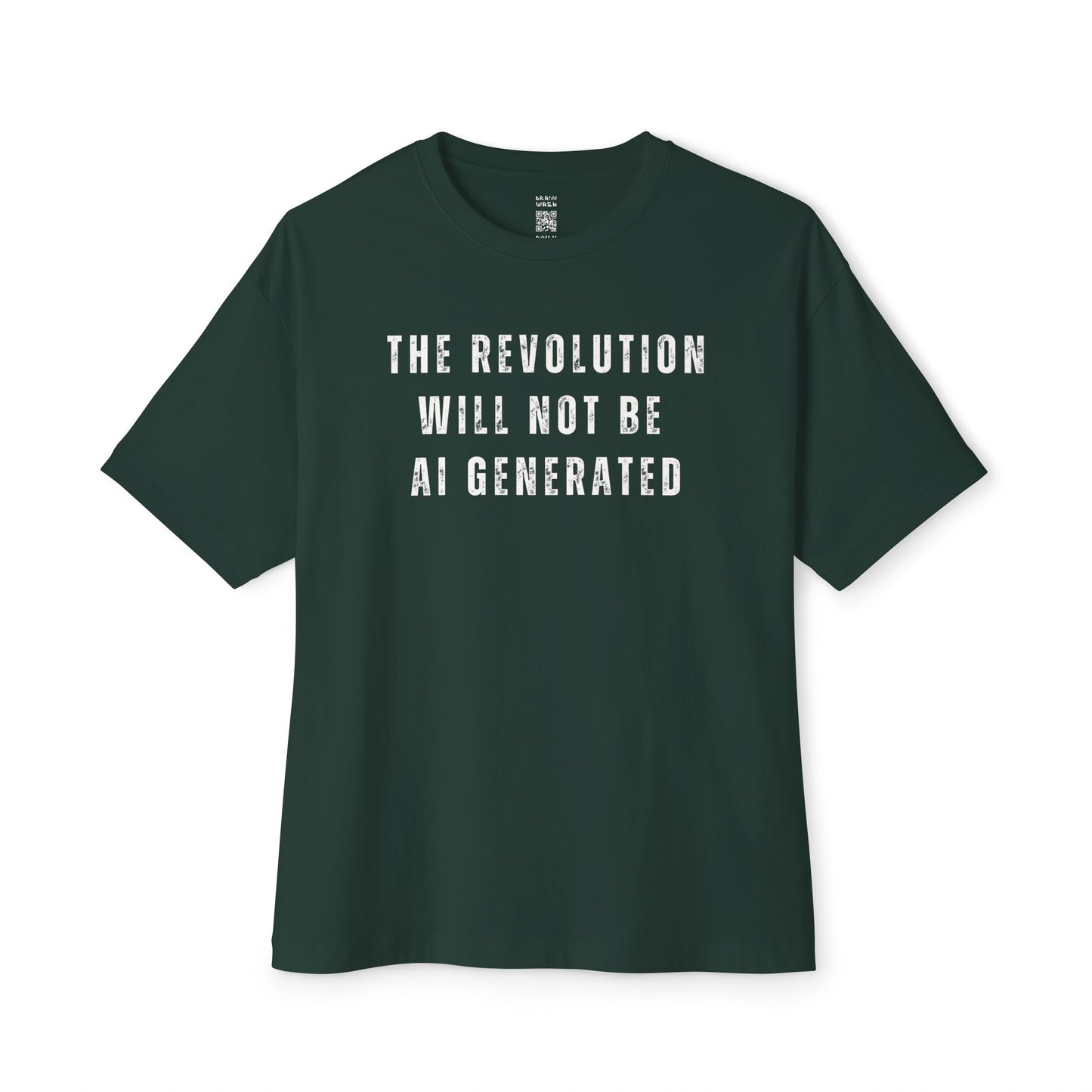 The Revolution Will Not Be AI Generated Oversized Tee