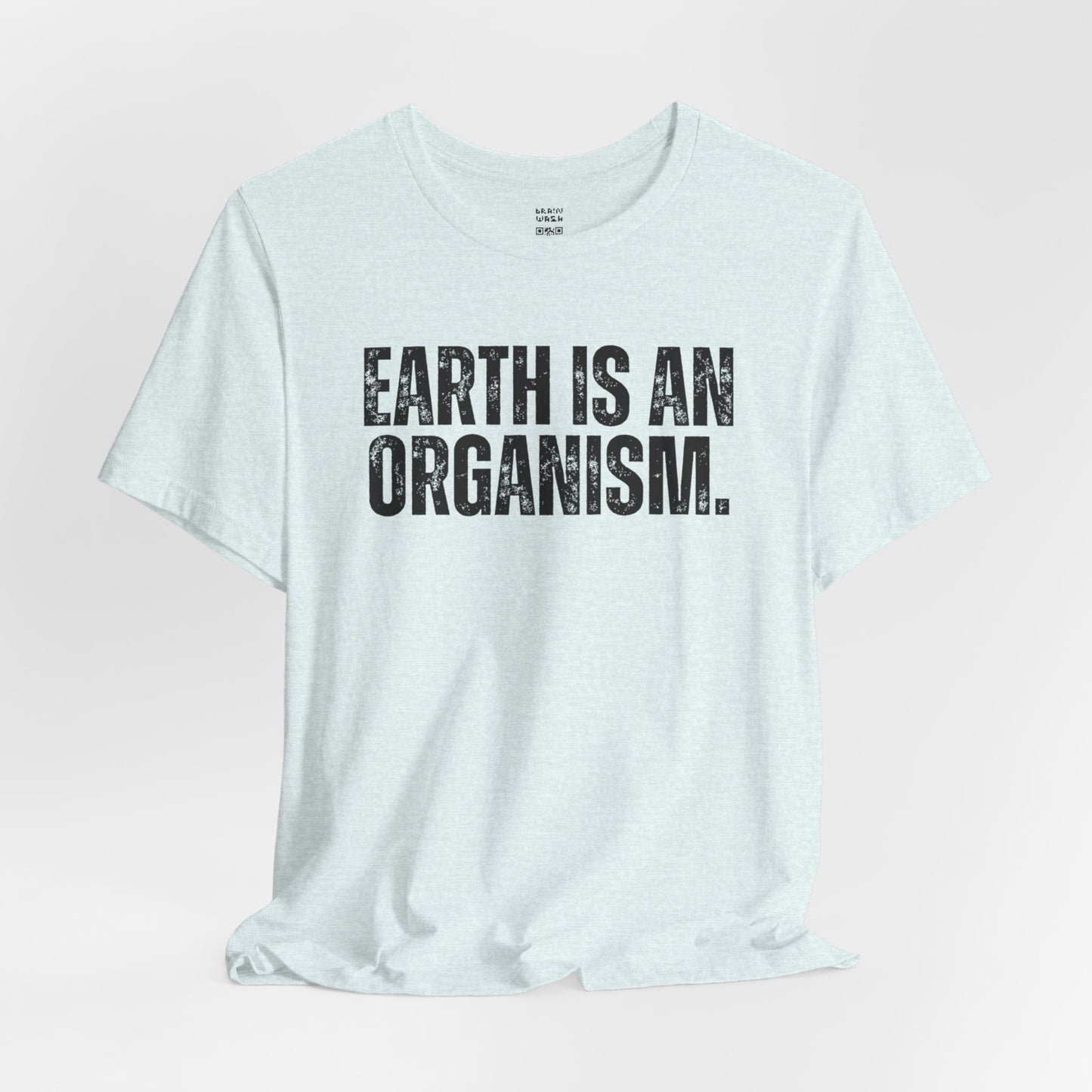 Earth Is An Organism T-Shirt