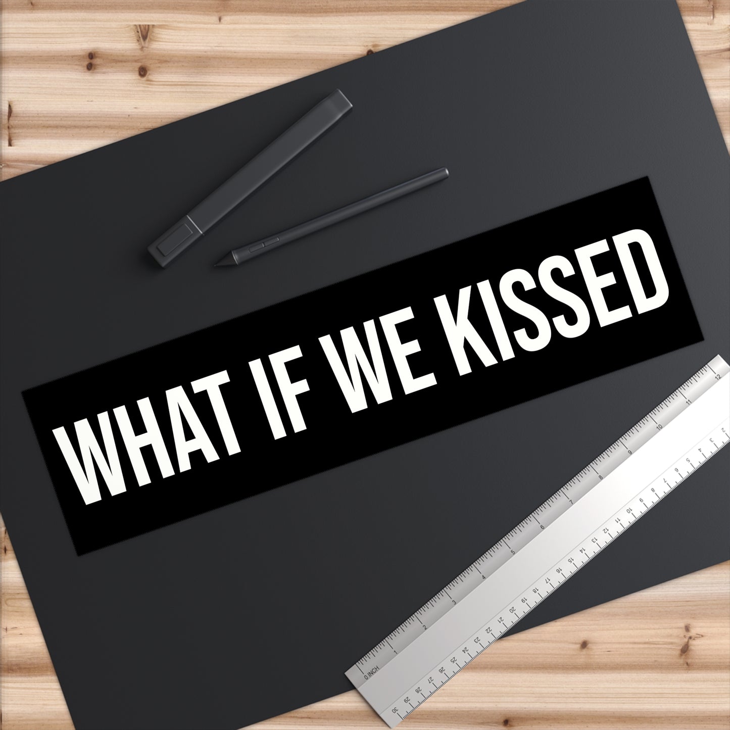 What If We Kissed Bumper Sticker