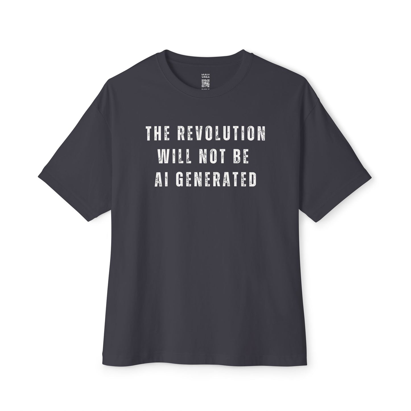 The Revolution Will Not Be AI Generated Oversized Tee