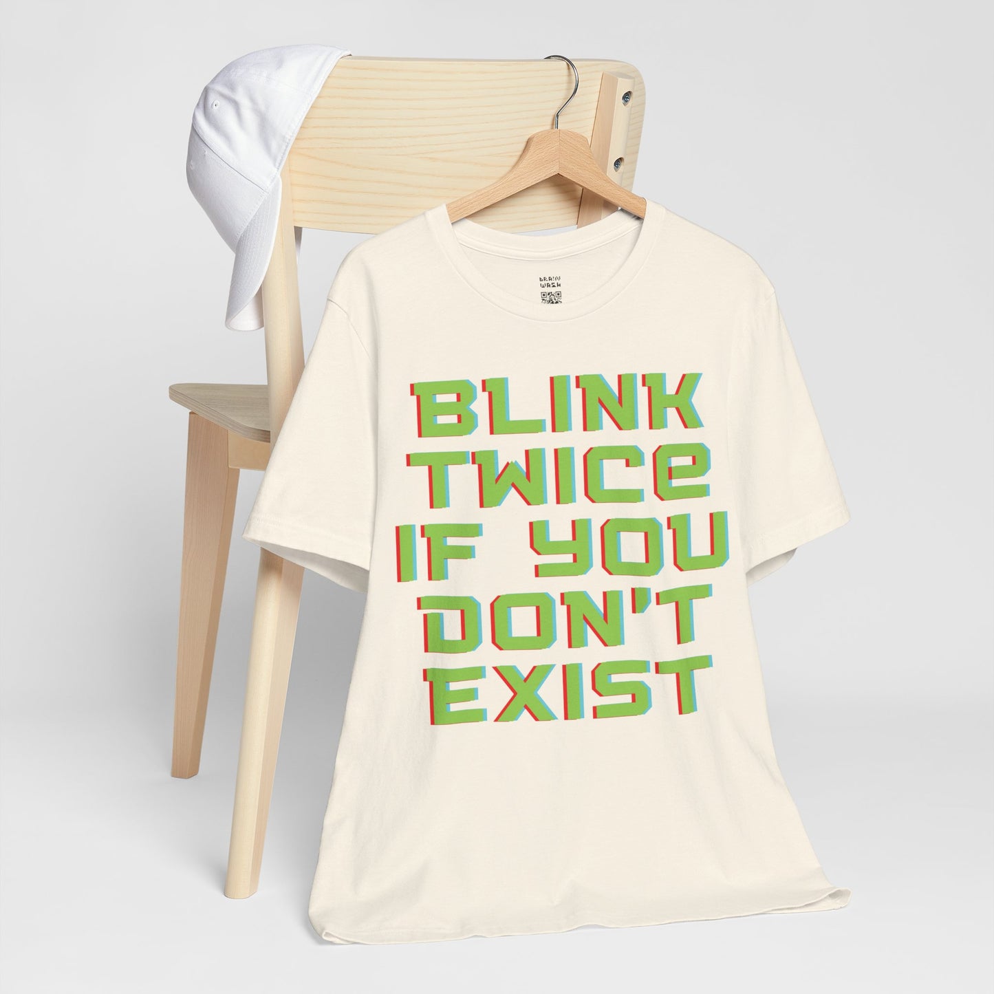 Blink Twice If You Dont Exist T-Shirt