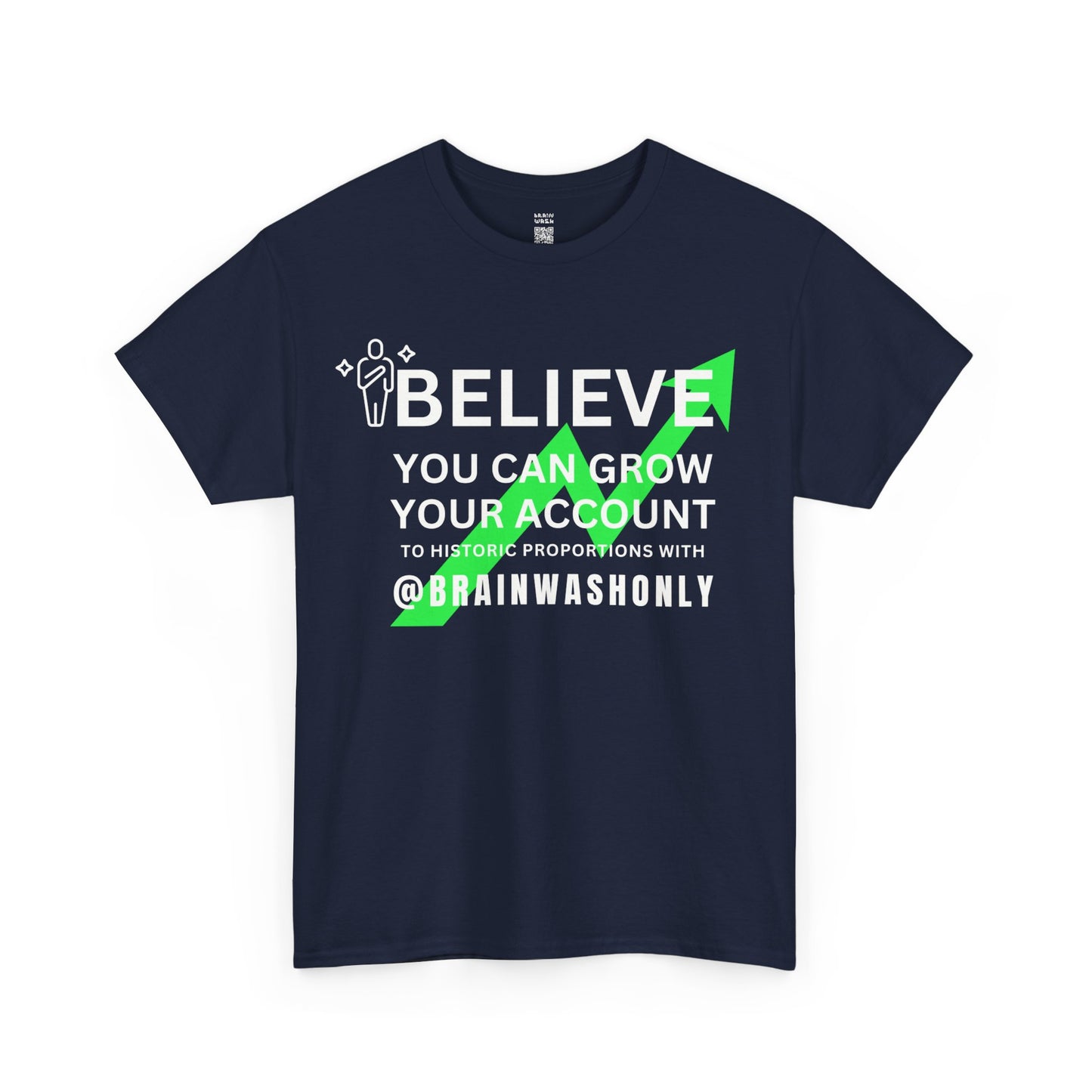 Believe You Can Grow Your Account T-Shirt