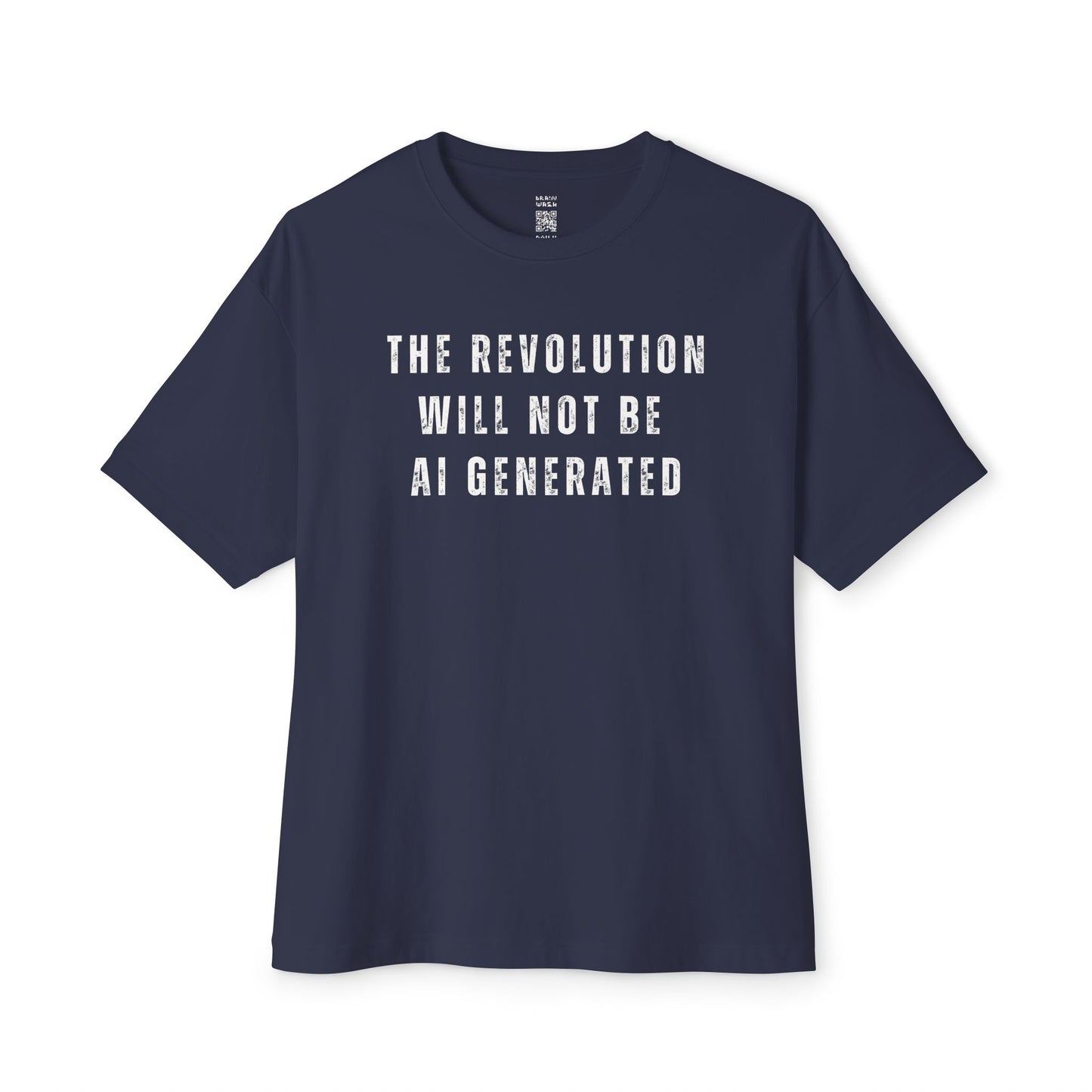 The Revolution Will Not Be AI Generated Oversized Tee