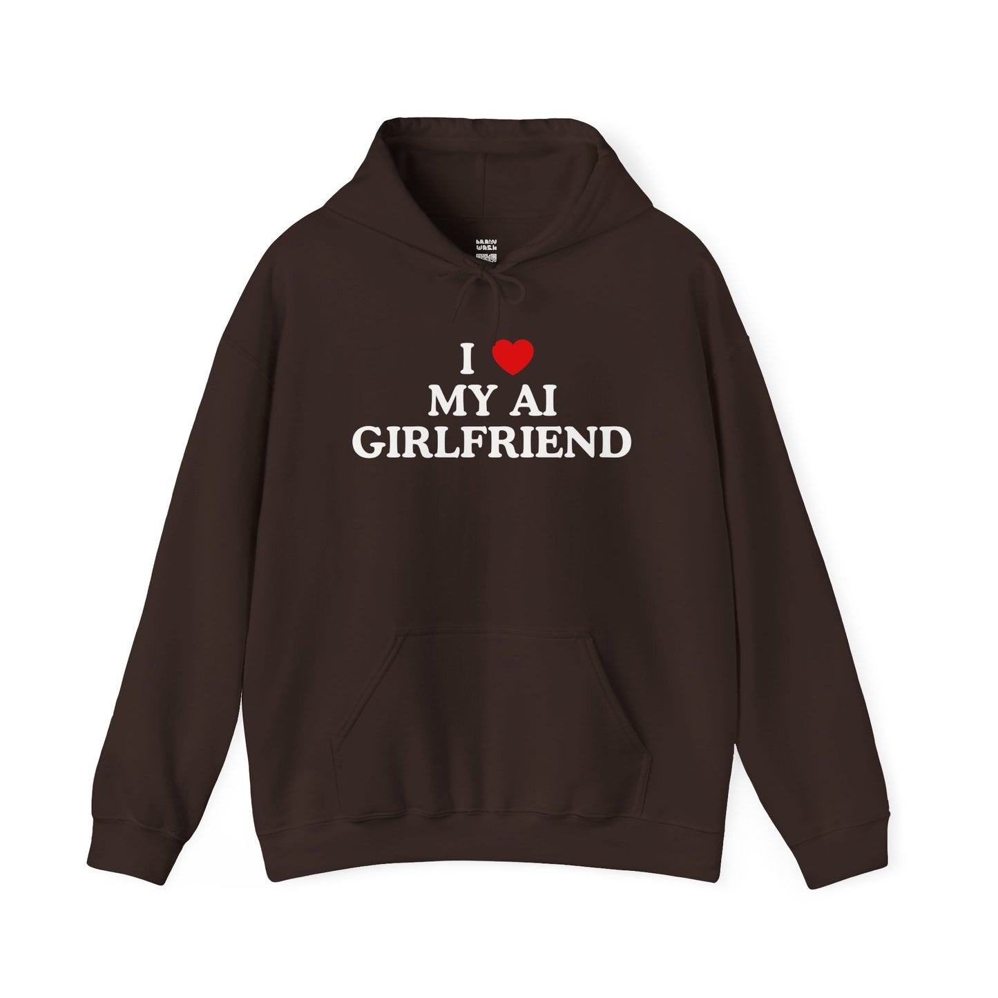 I Love My AI Girlfriend Hoodie