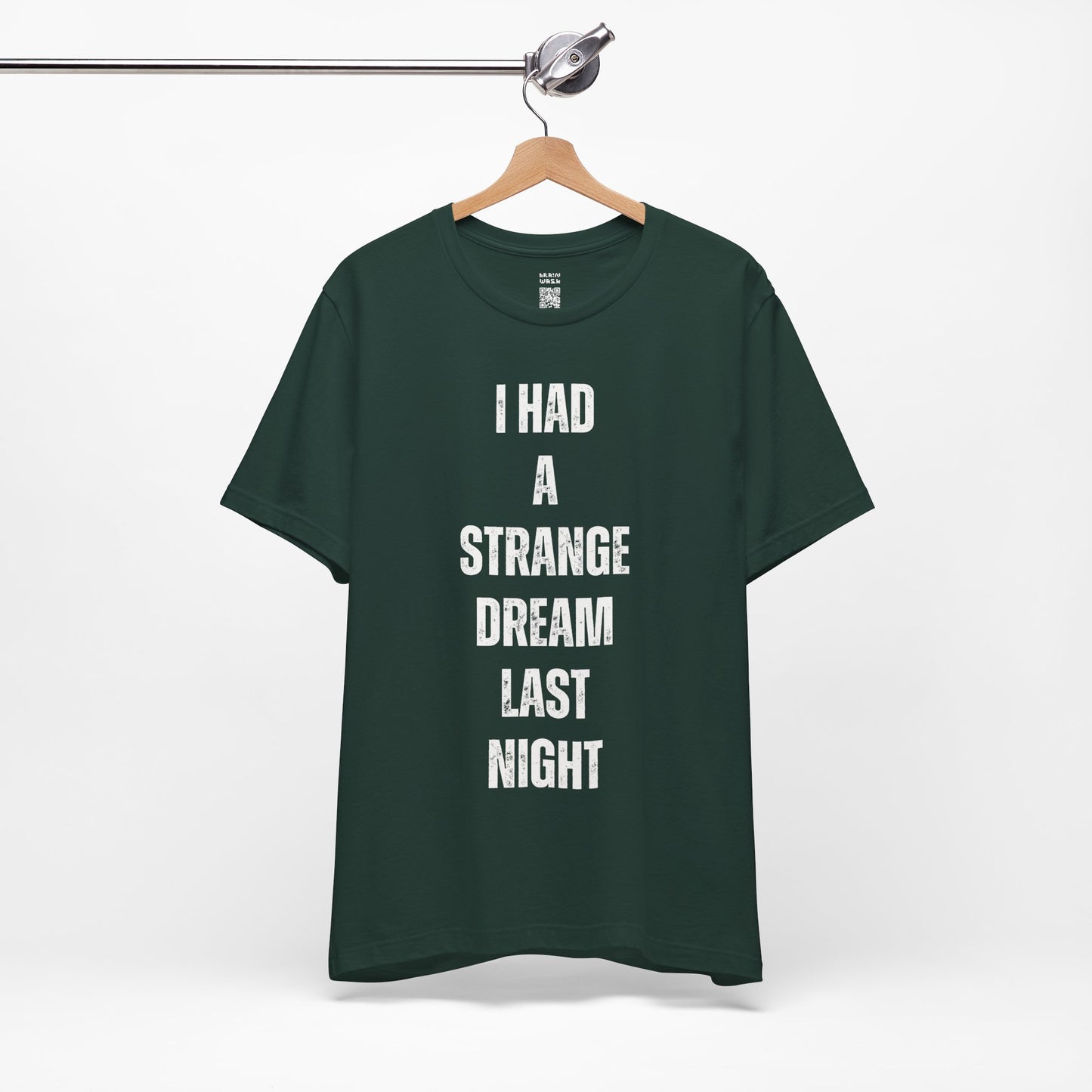 I Had A Strange Dream Last Night Tee
