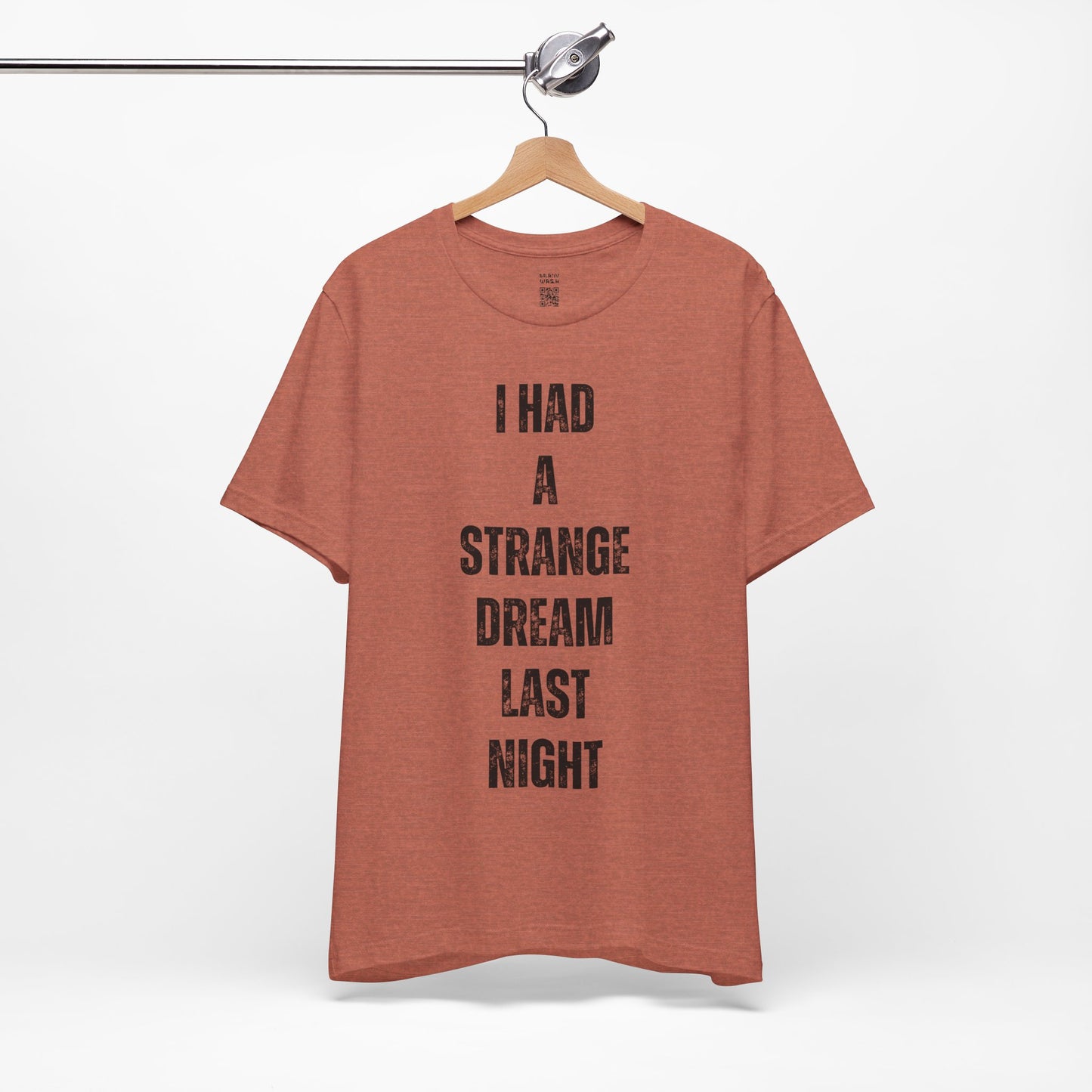 I Had A Strange Dream Last Night Tee