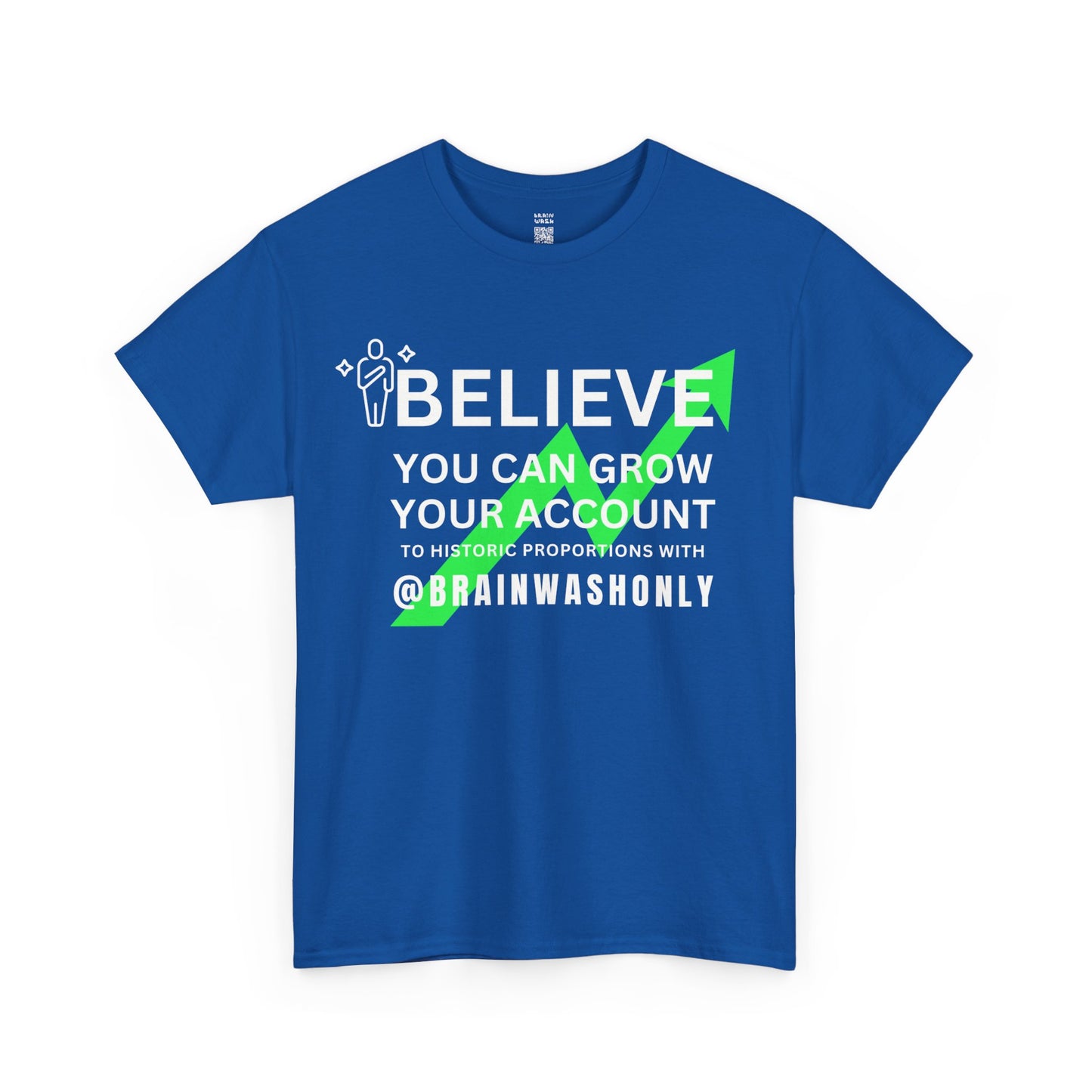 Believe You Can Grow Your Account T-Shirt