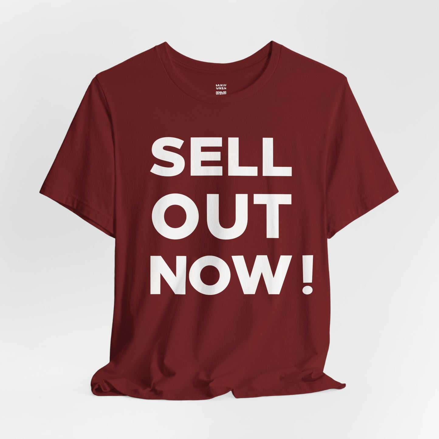 ‘Sell Out Now!’ T-Shirt for Sellouts
