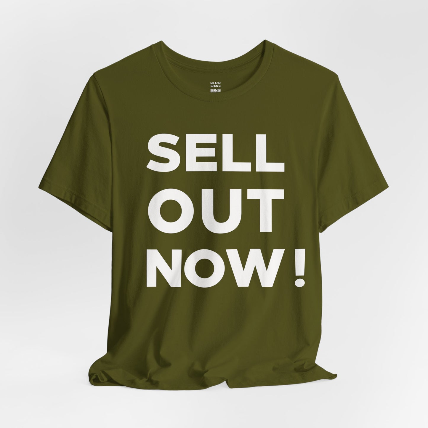 ‘Sell Out Now!’ T-Shirt for Sellouts