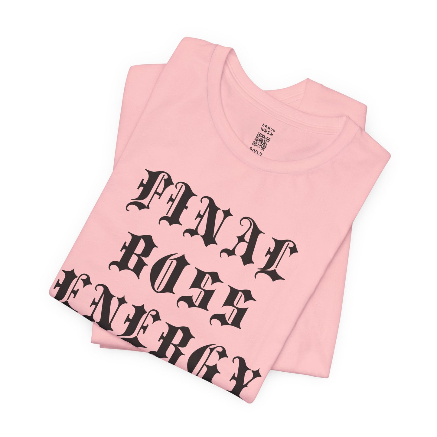Final Boss Energy T-Shirt