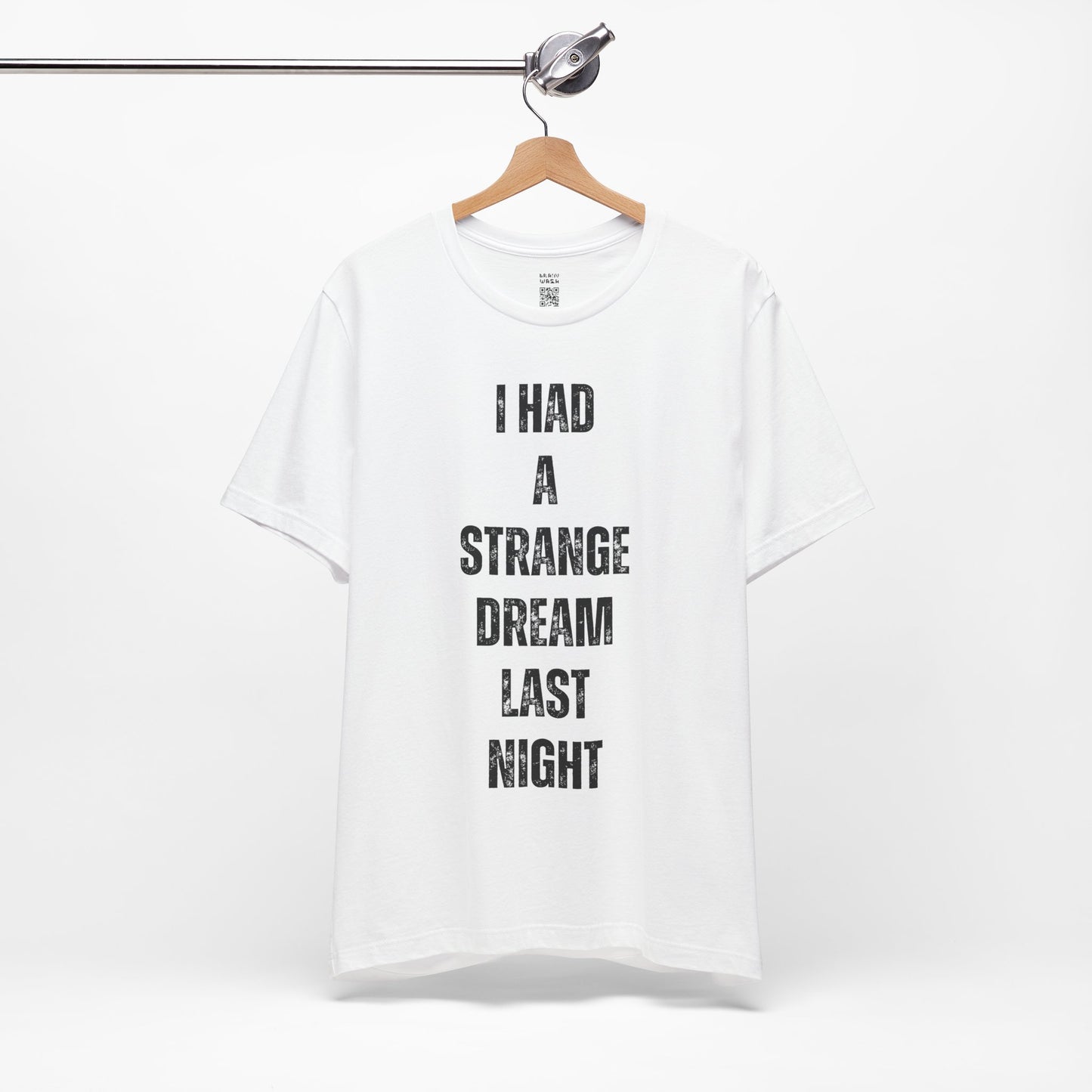 I Had A Strange Dream Last Night Tee