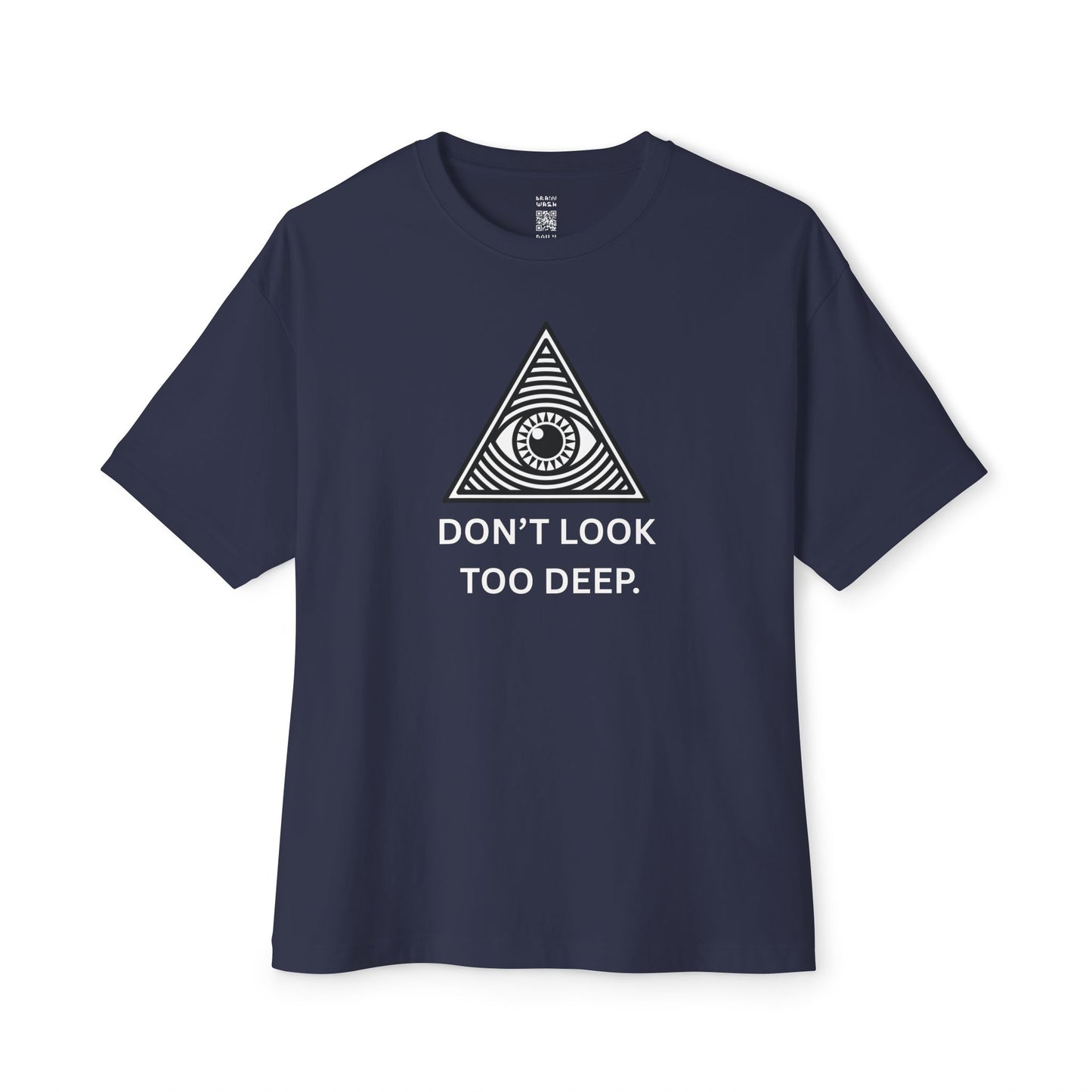 Don’t Look Too Deep Oversized Tee