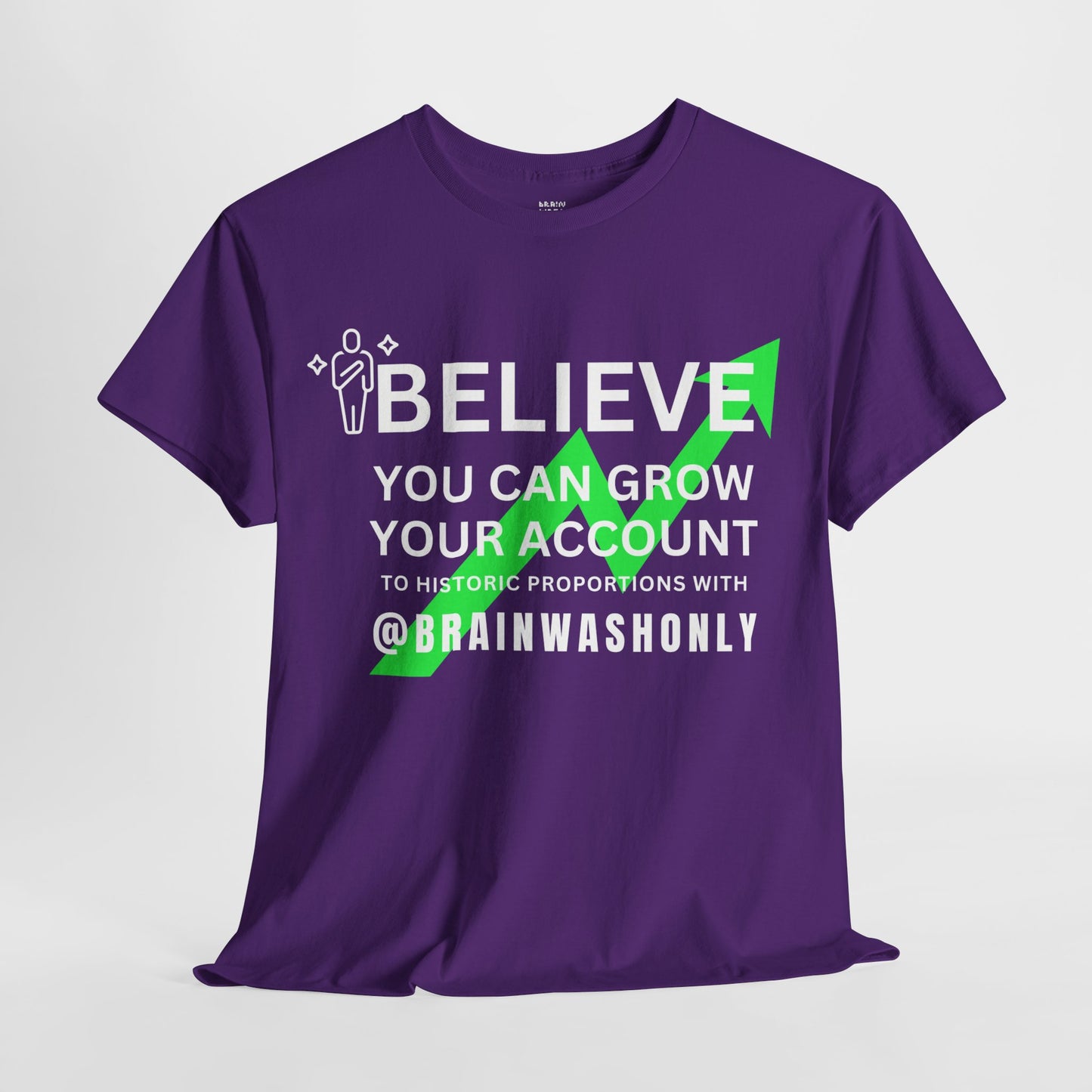 Believe You Can Grow Your Account T-Shirt