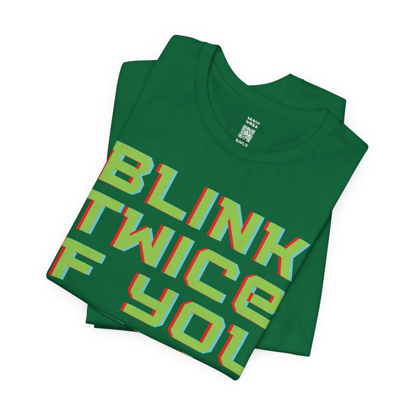 Blink Twice If You Dont Exist T-Shirt