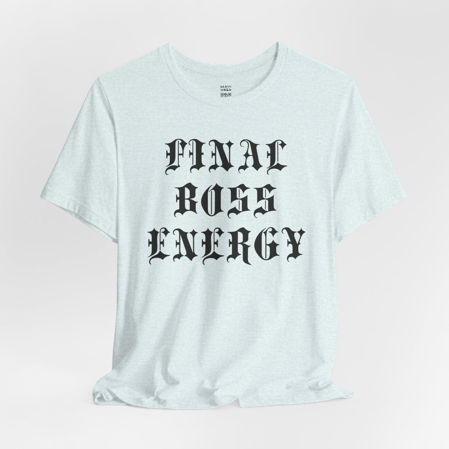 Final Boss Energy T-Shirt